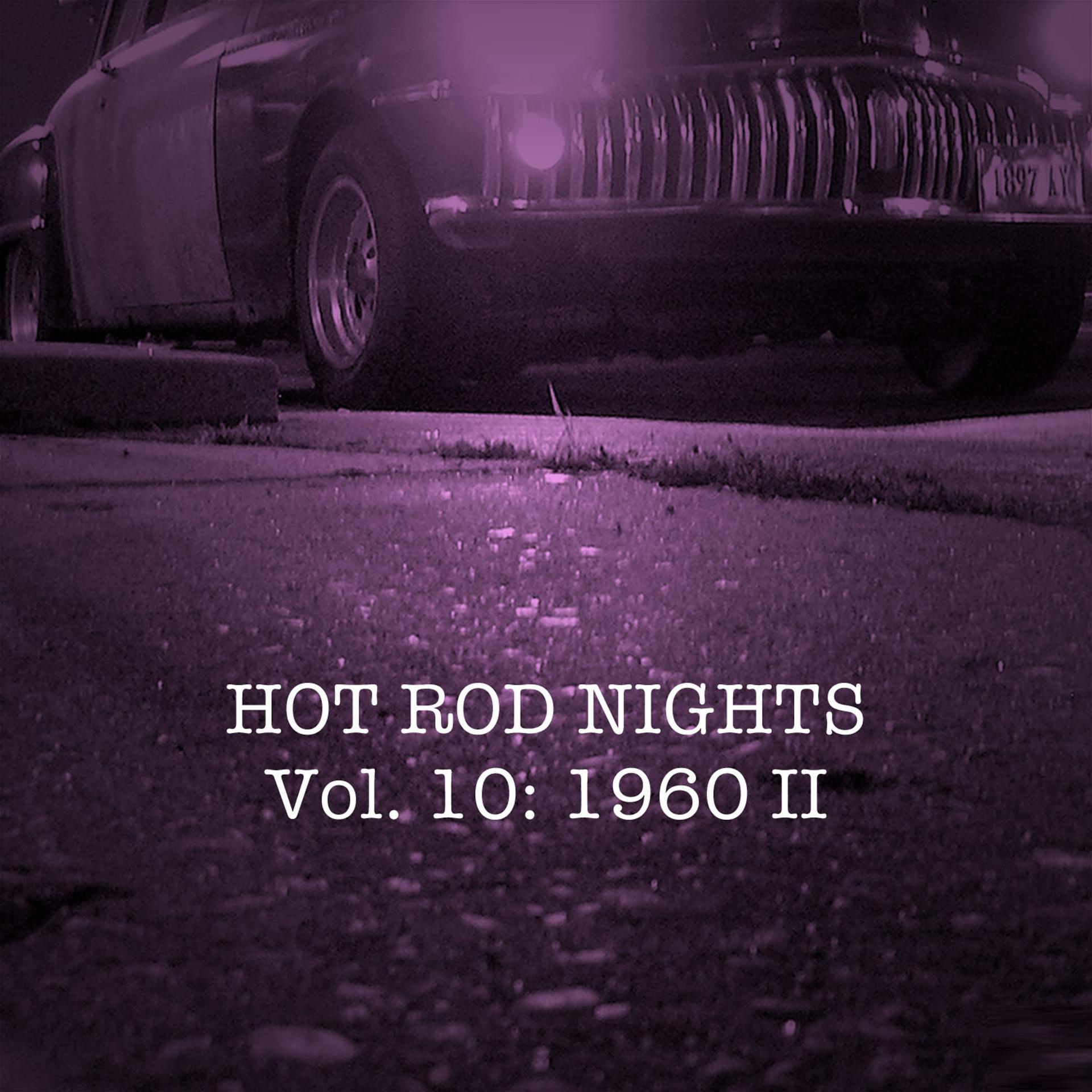 Постер альбома Hot Rod Nights, Vol. 10: 1960, Pt. 2