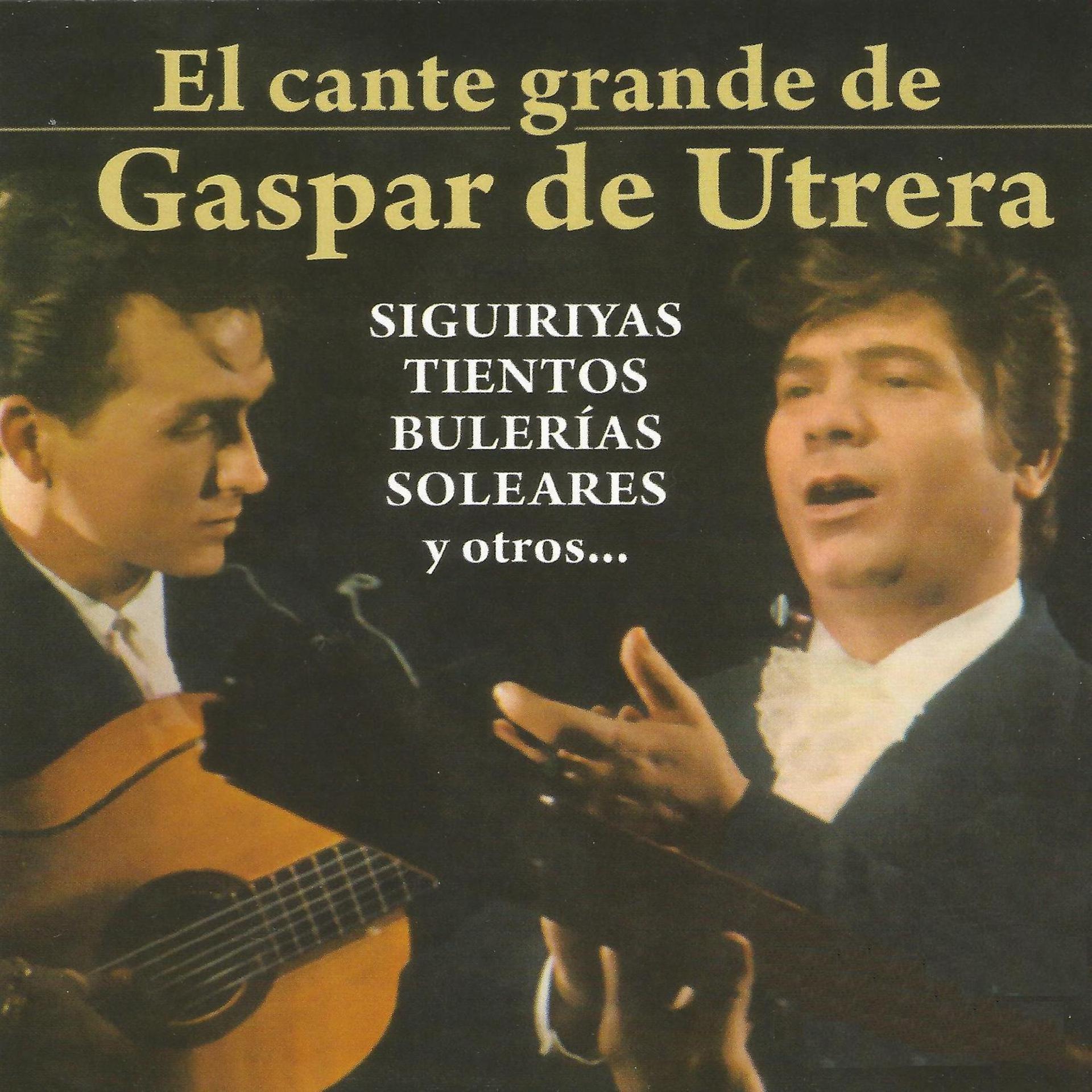 Постер альбома El Cante Grande de Gaspar de Utrera