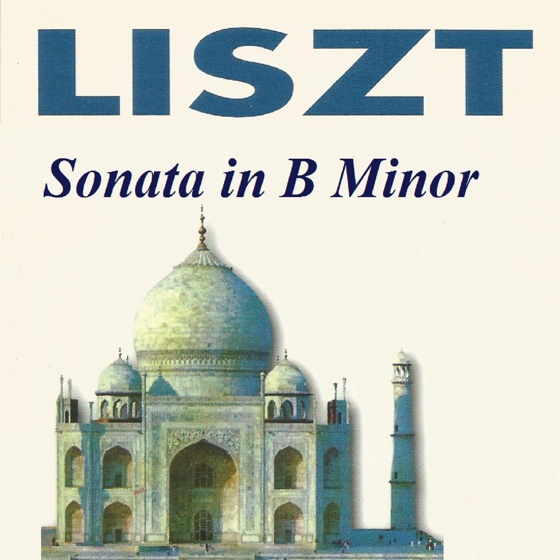 Постер альбома Liszt - Sonata in B Minor