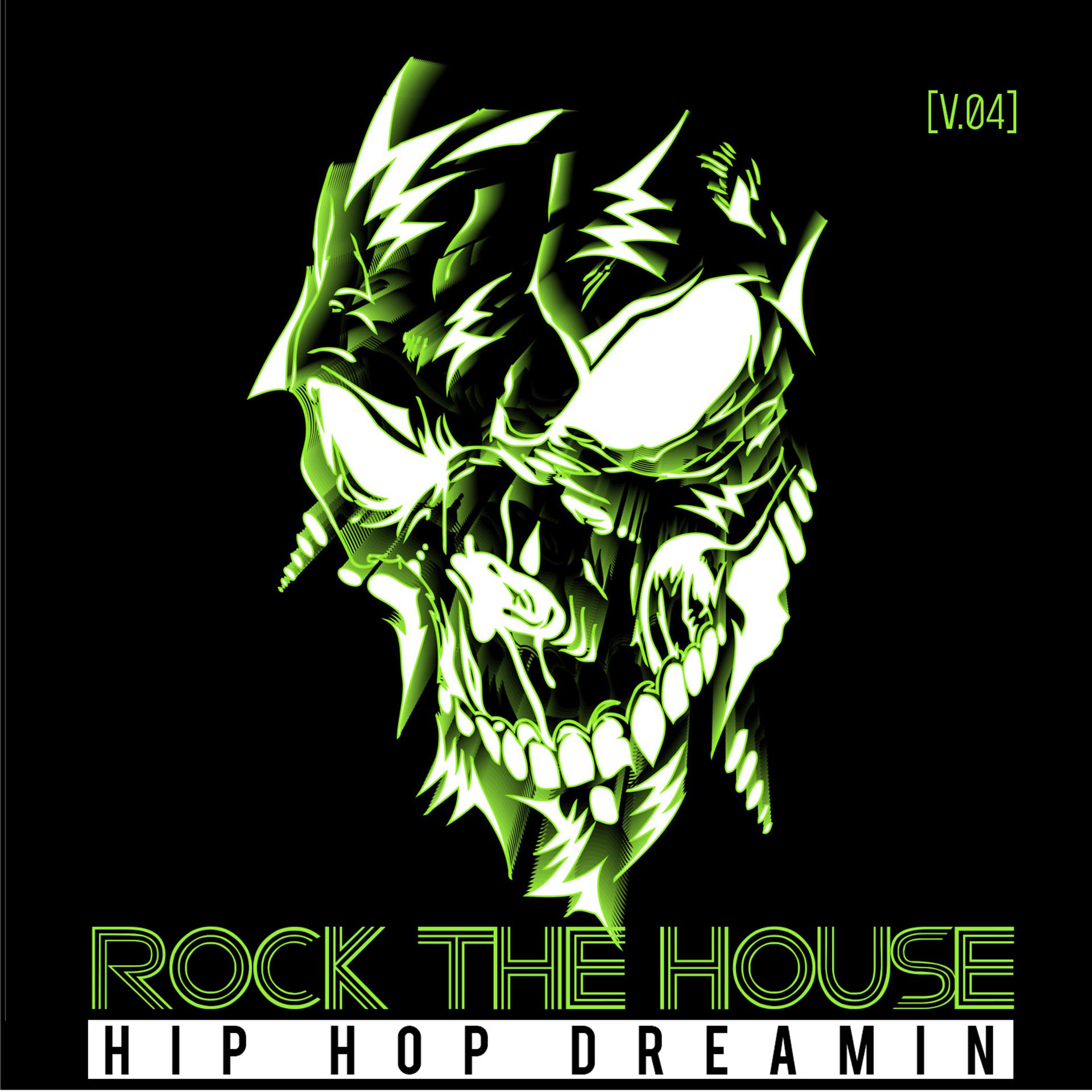Постер альбома Rock the House: Hip Hop Dreams, Vol. 4