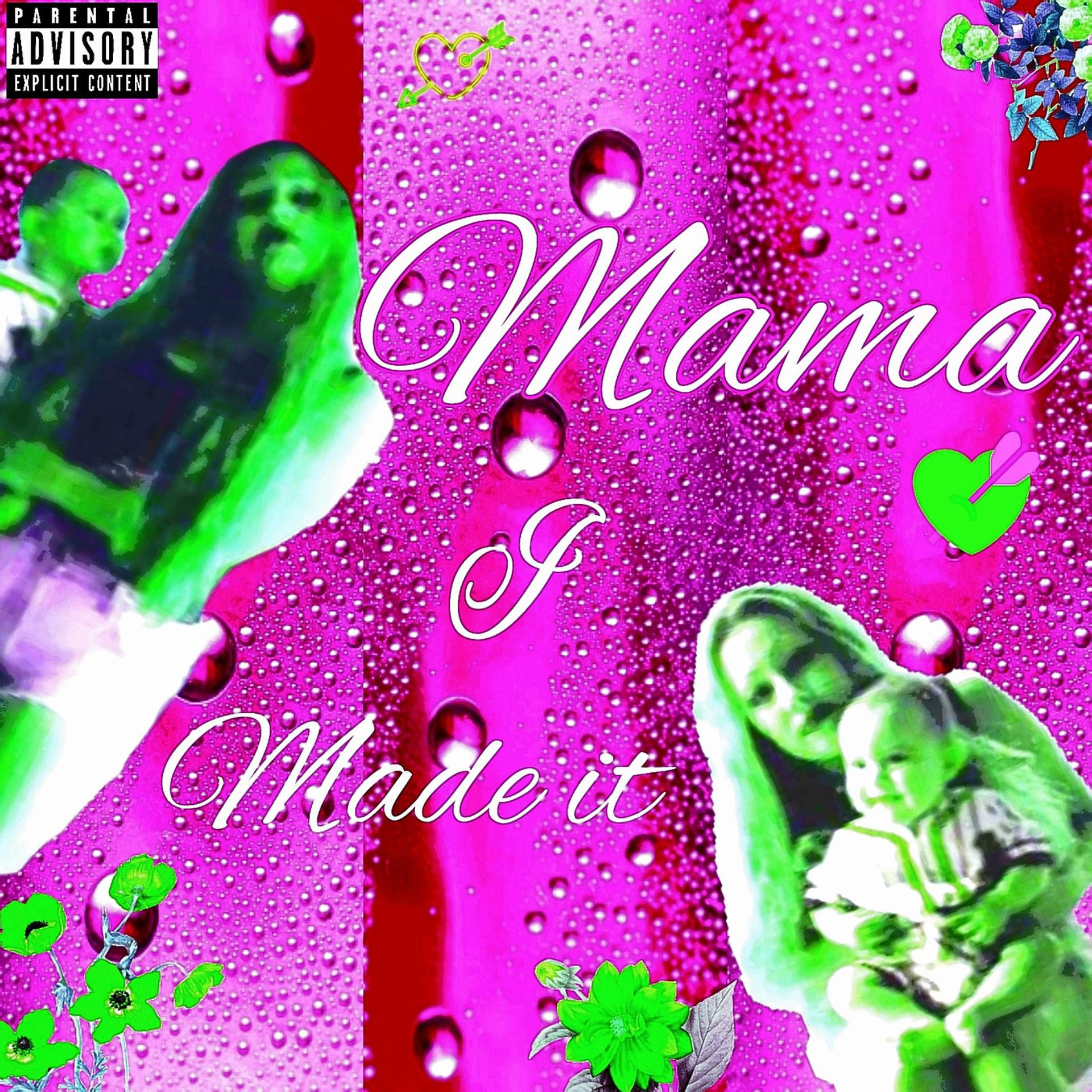 Постер альбома Mama I Made It