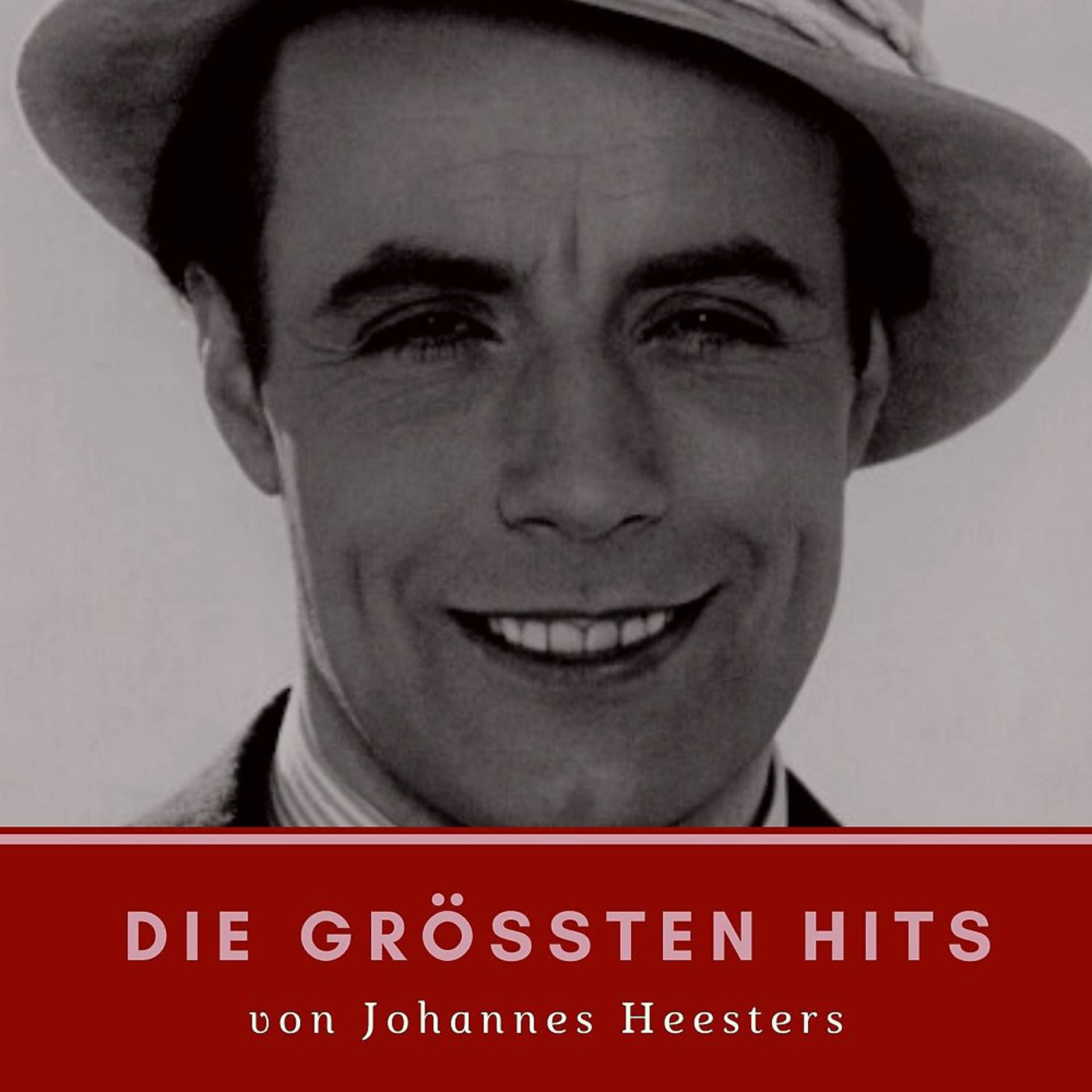 Постер альбома Die größten Hits von Johannes Heesters