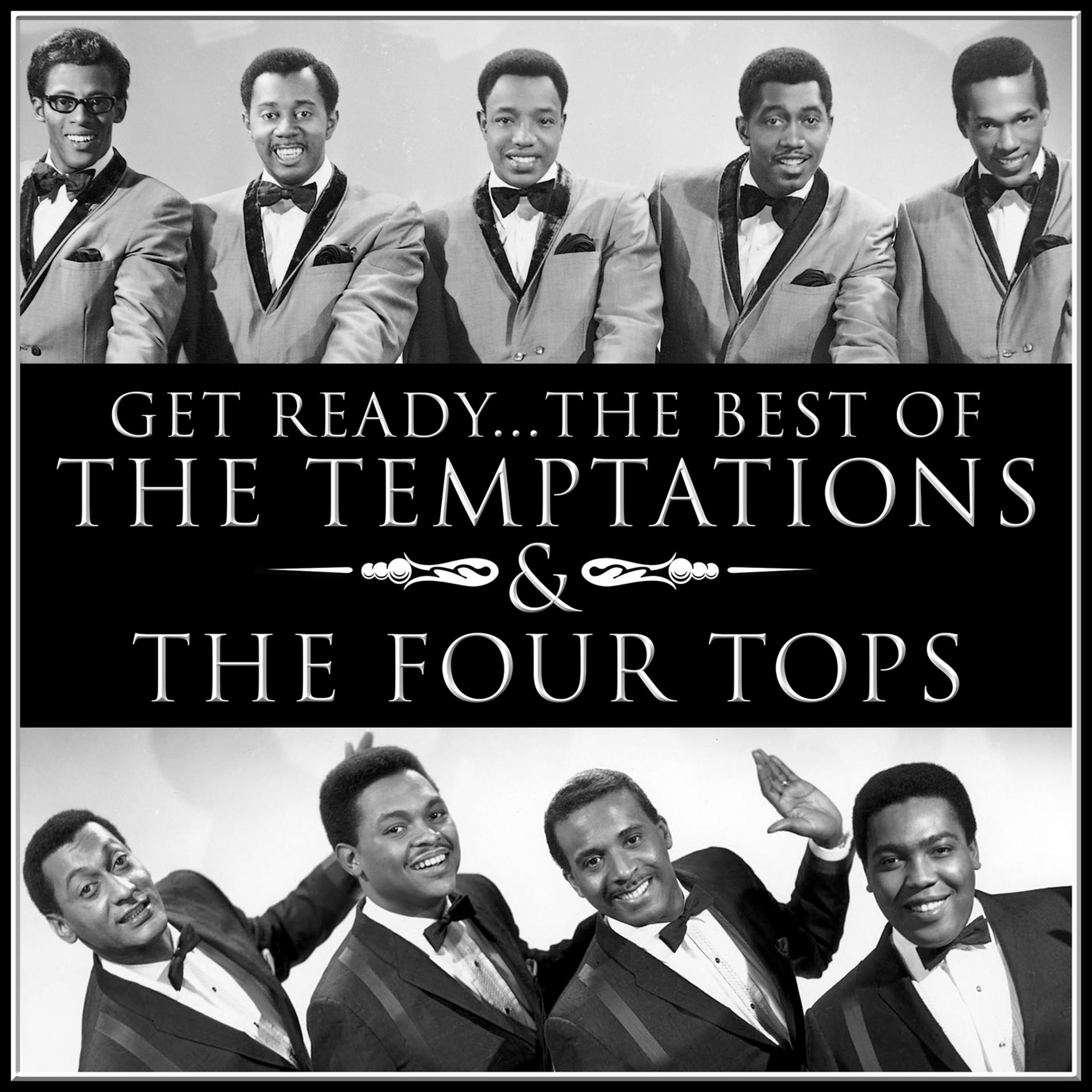 Постер альбома Get Ready… the Best of the Temptations and the Four Tops