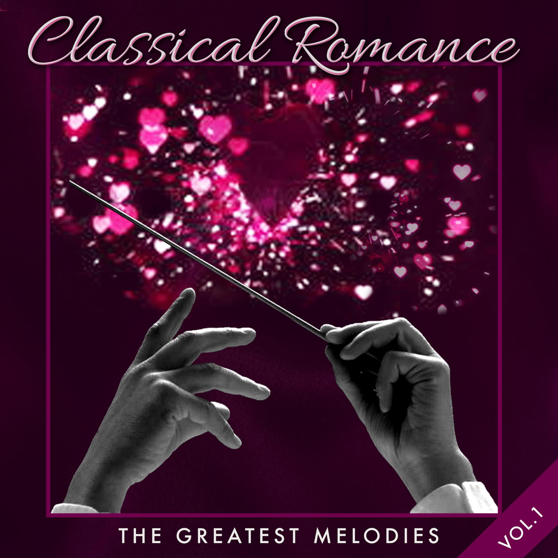Постер альбома Classical Romance: The Greatest Melodies