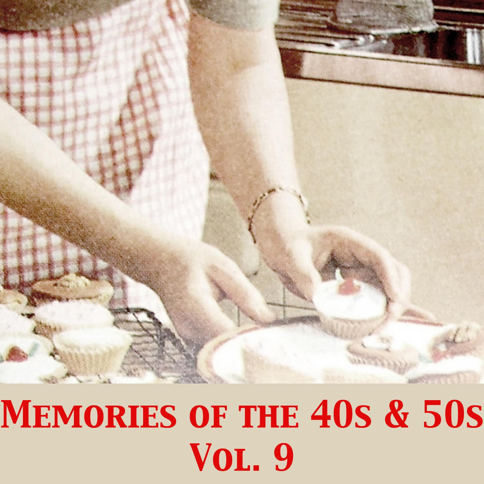 Постер альбома Memories of the 40s & 50s, Vol. 9
