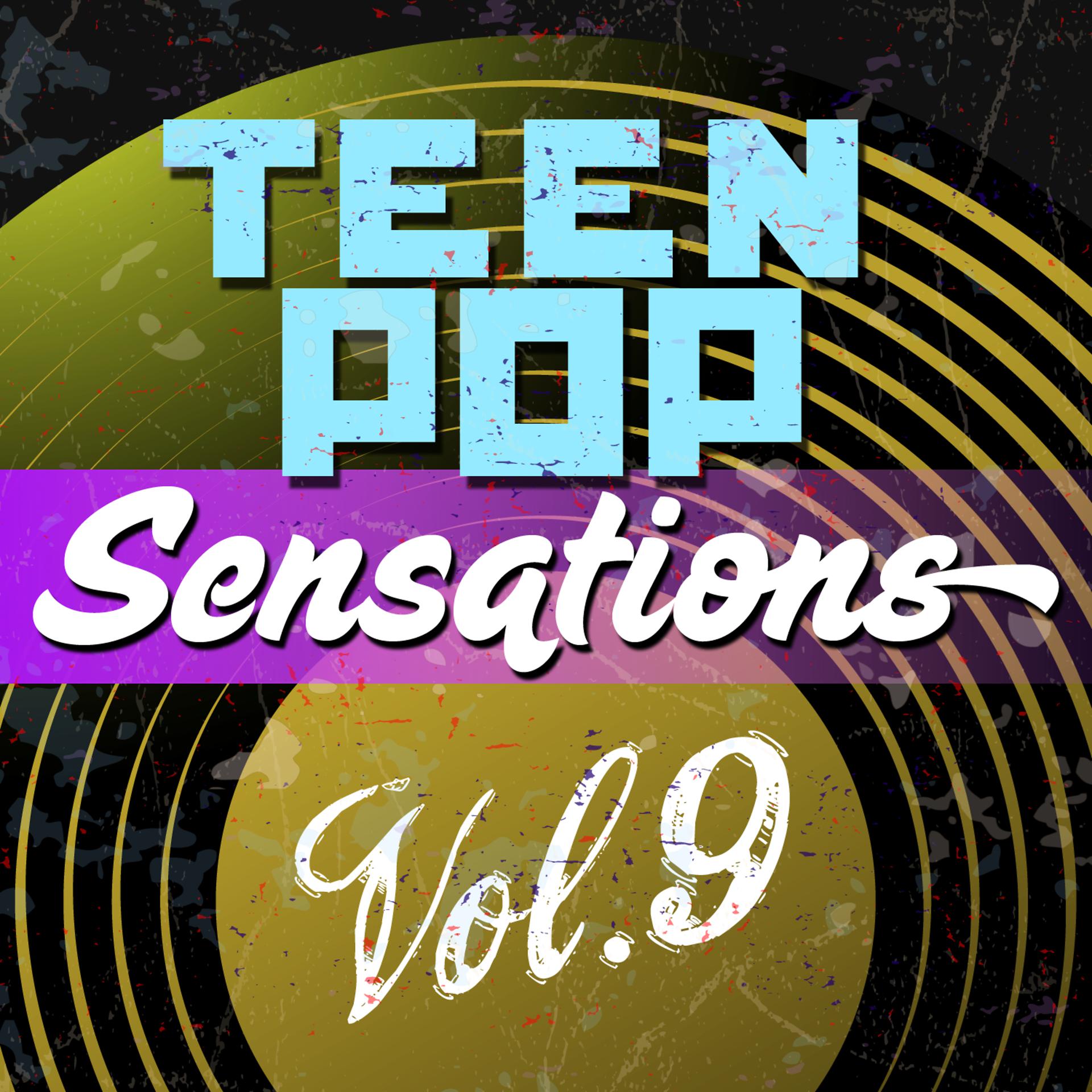 Постер альбома Teen Pop Sensations, Vol. 9