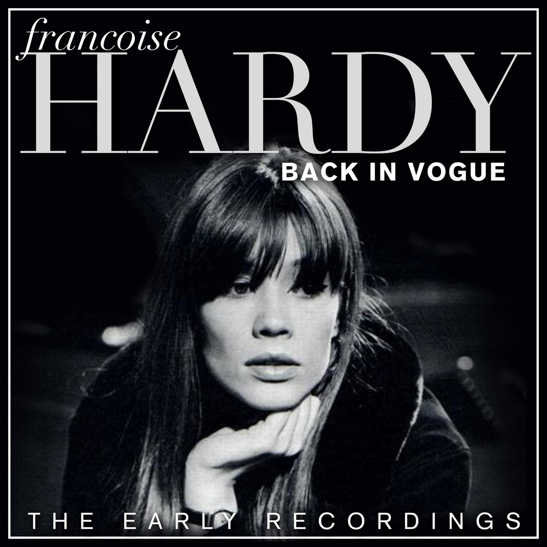 Постер альбома Francoise Hardy - Back In Vogue - The Early Recordings