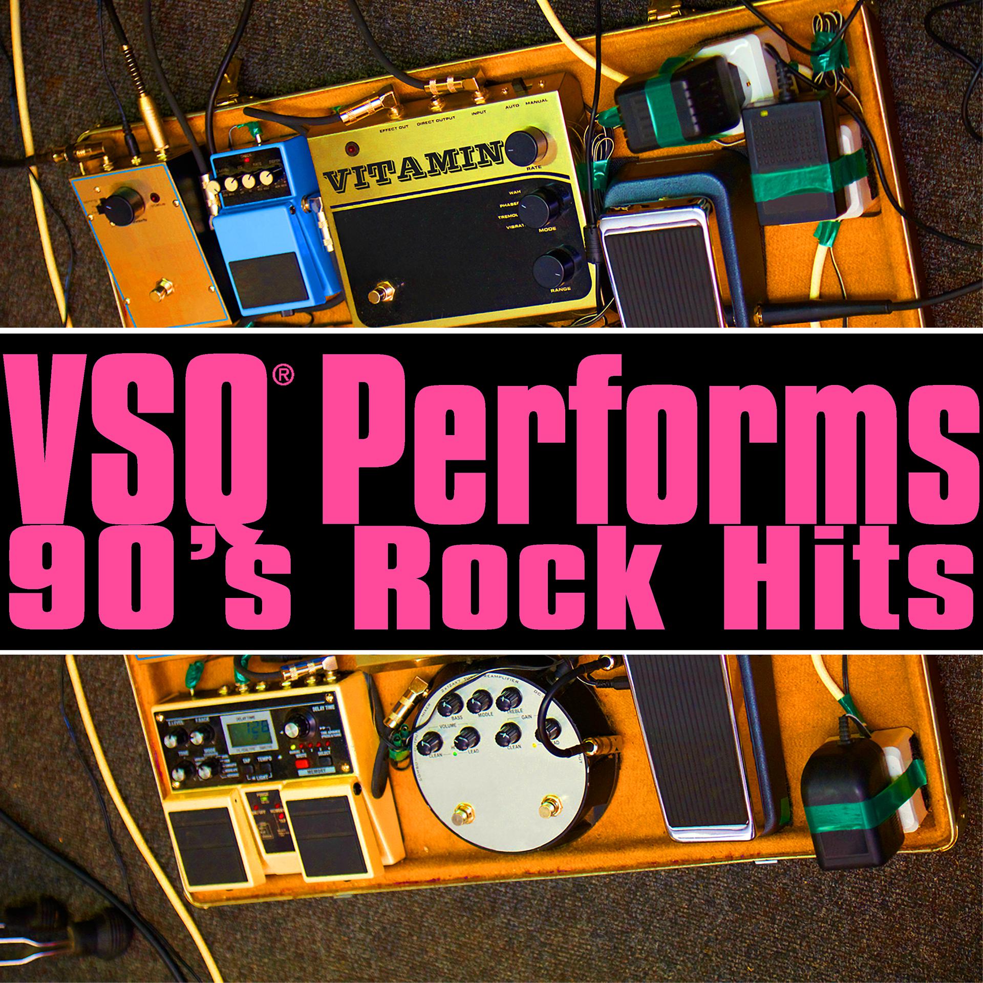 Постер альбома VSQ Performs 90s Rock Hits