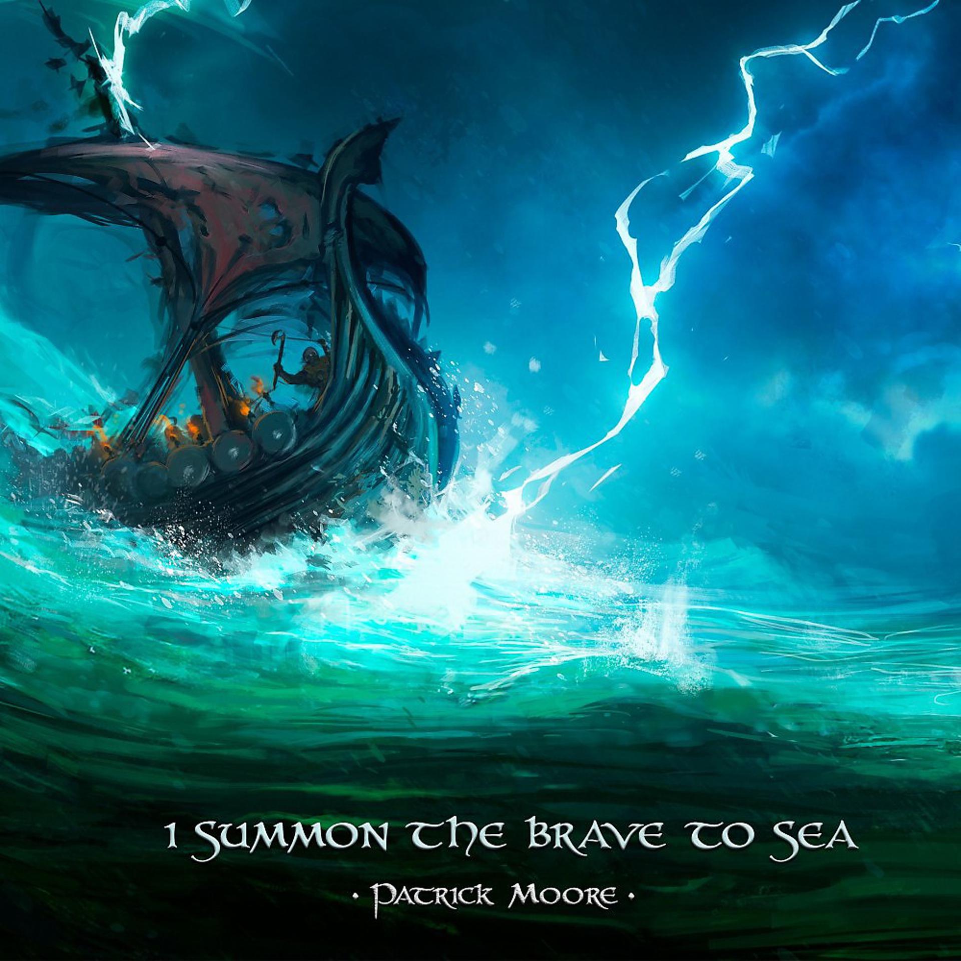 Постер альбома I Summon the Brave to Sea