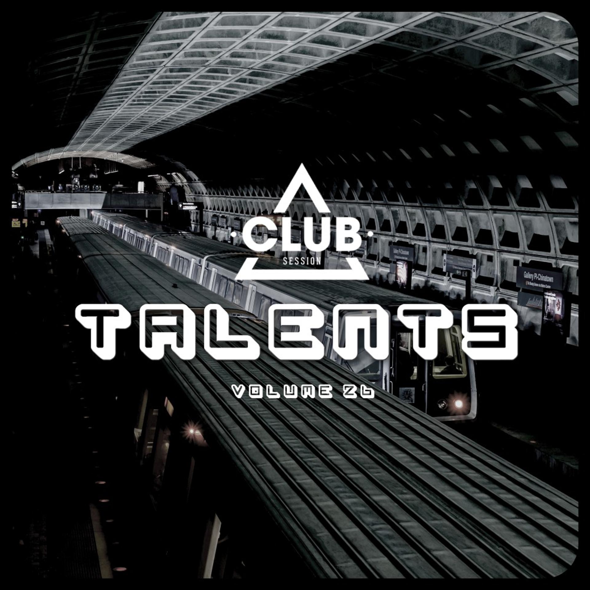 Постер альбома Club Session Pres. Talents, Vol. 26
