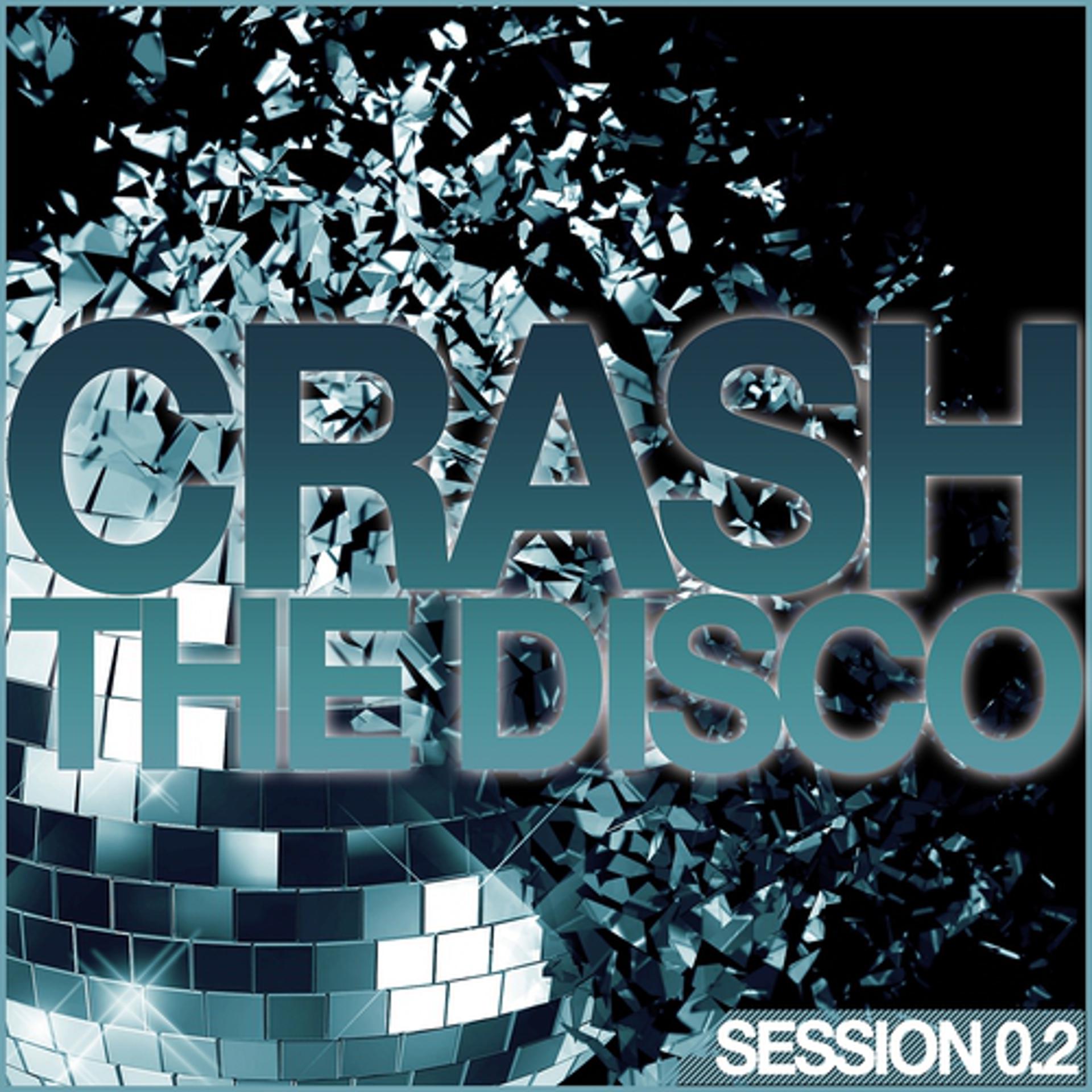 Постер альбома Crash the Disco