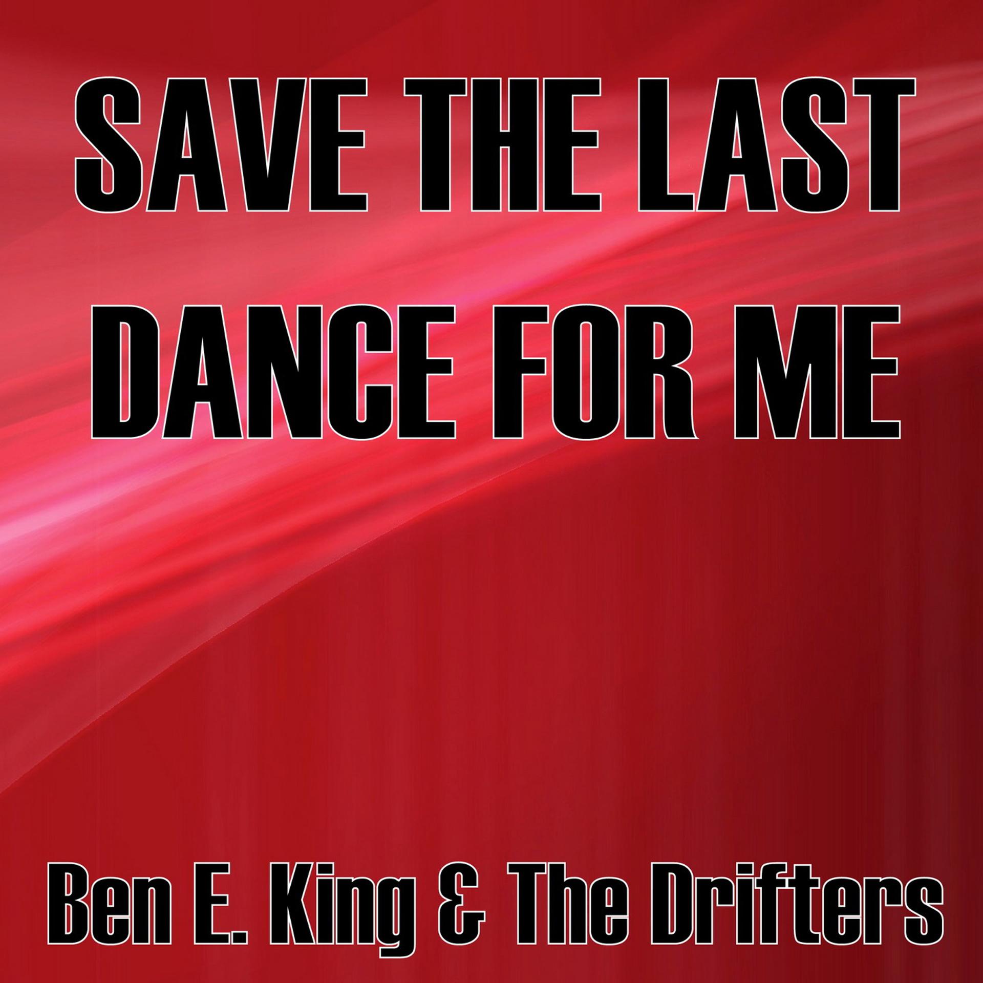Постер альбома Save the Last Dance for Me