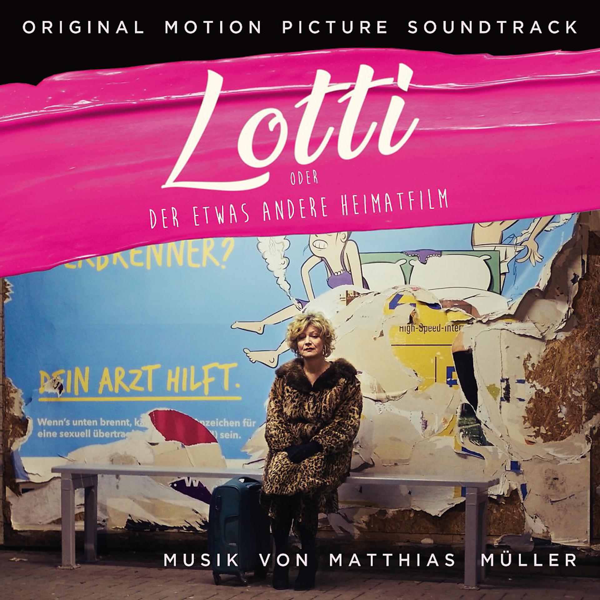 Постер альбома Lotti oder der etwas andere Heimatfilm (Original Motion Picture Soundtrack)