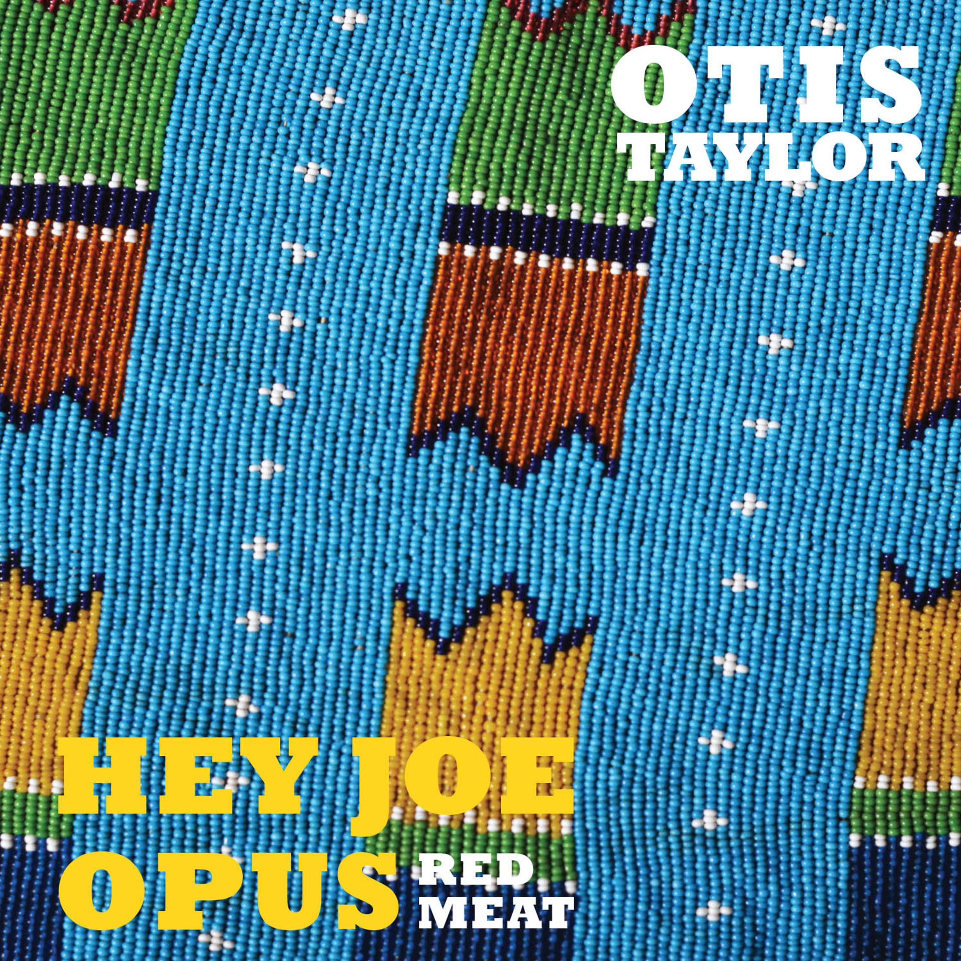 Постер альбома Hey Joe Opus Red Meat