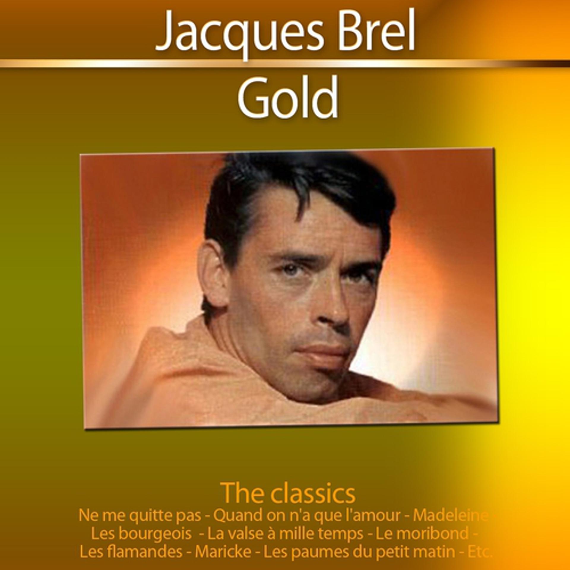 Постер альбома Jacques Brel (Gold - The Classics)
