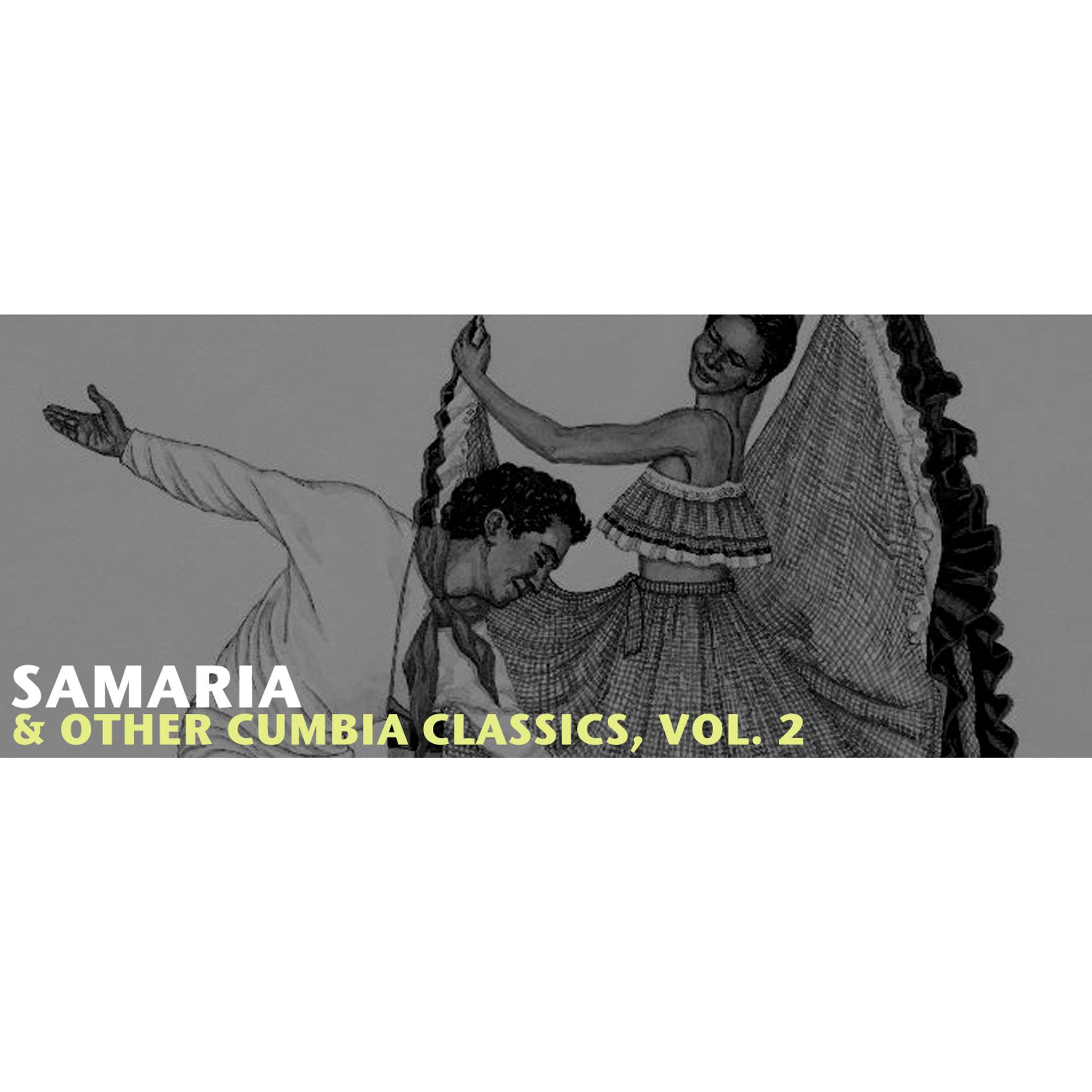 Постер альбома Samaria & Other Cumbia Classics, Vol. 2