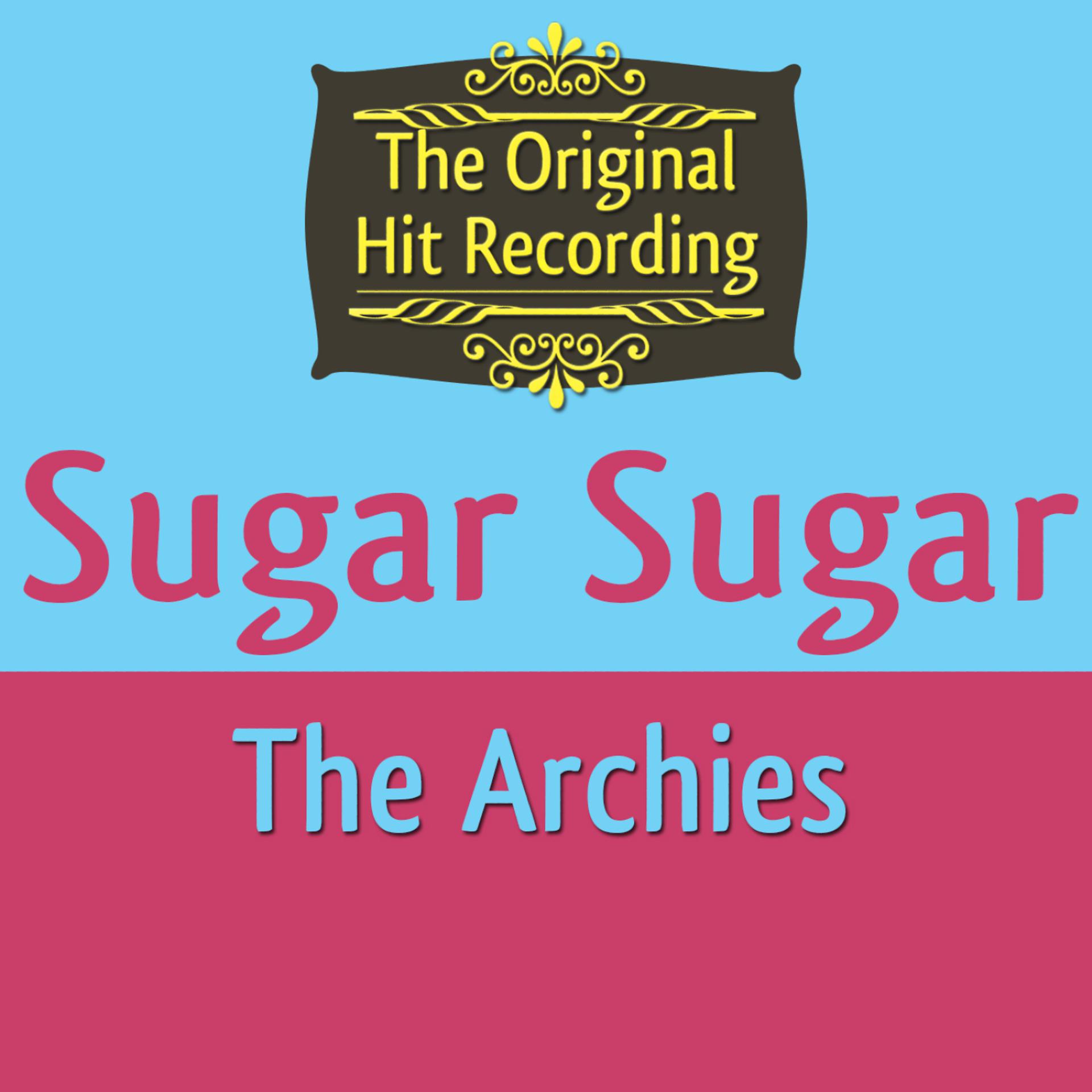 Постер альбома The Original Hit Recording - Sugar Sugar