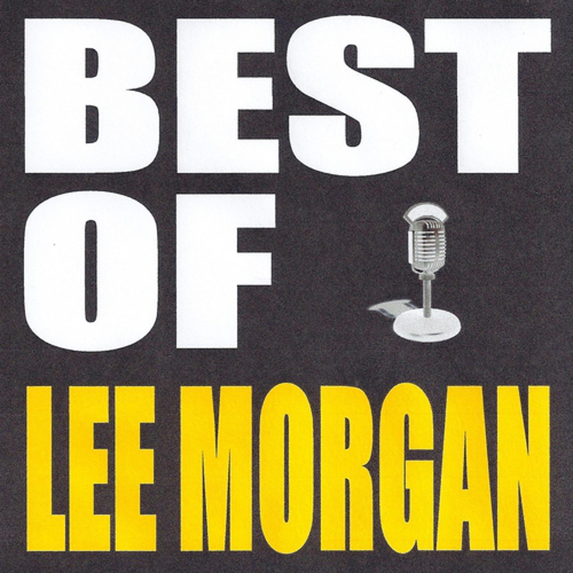 Постер альбома Best of Lee Morgan