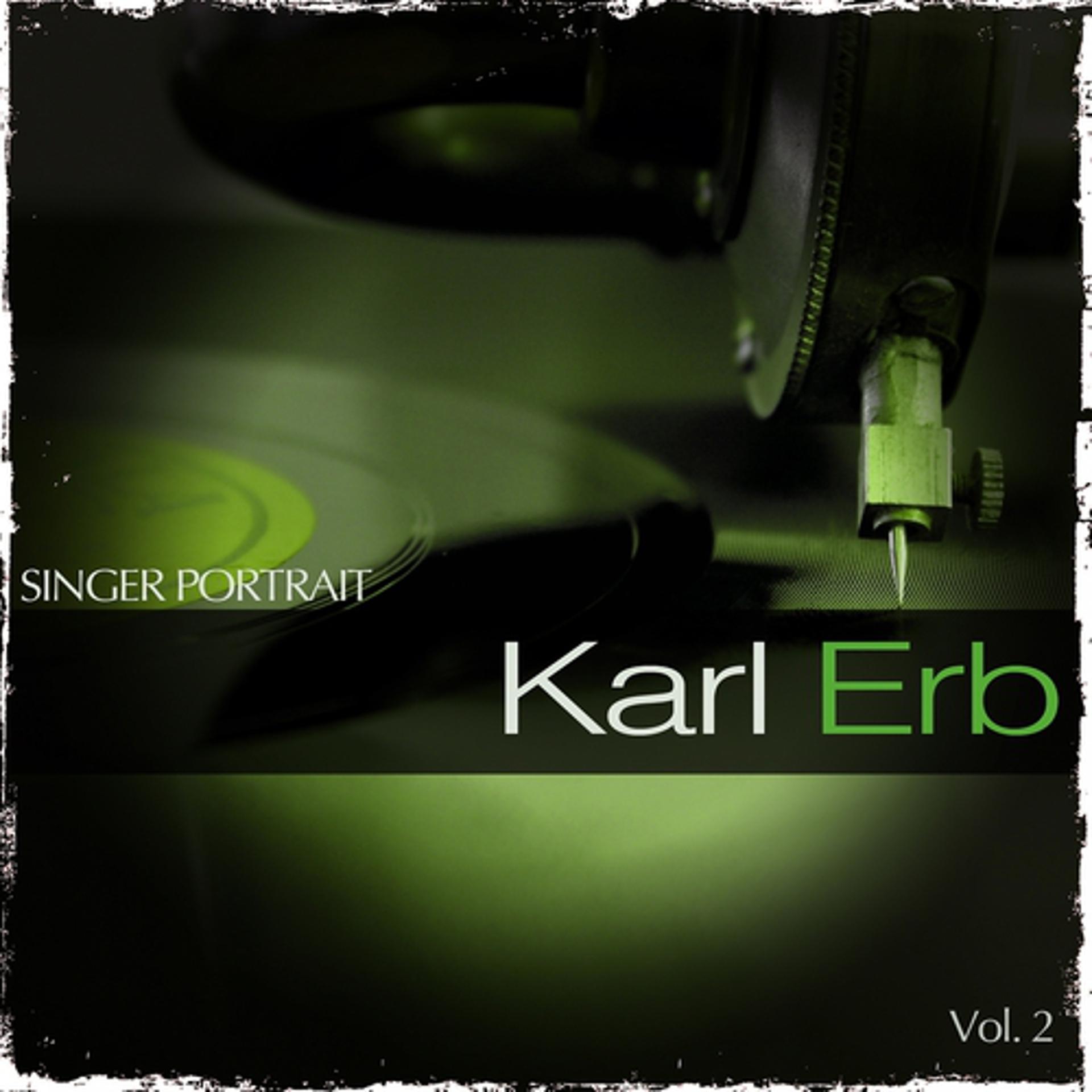 Постер альбома Singer Portrait - Karl Erb, Vol. 2
