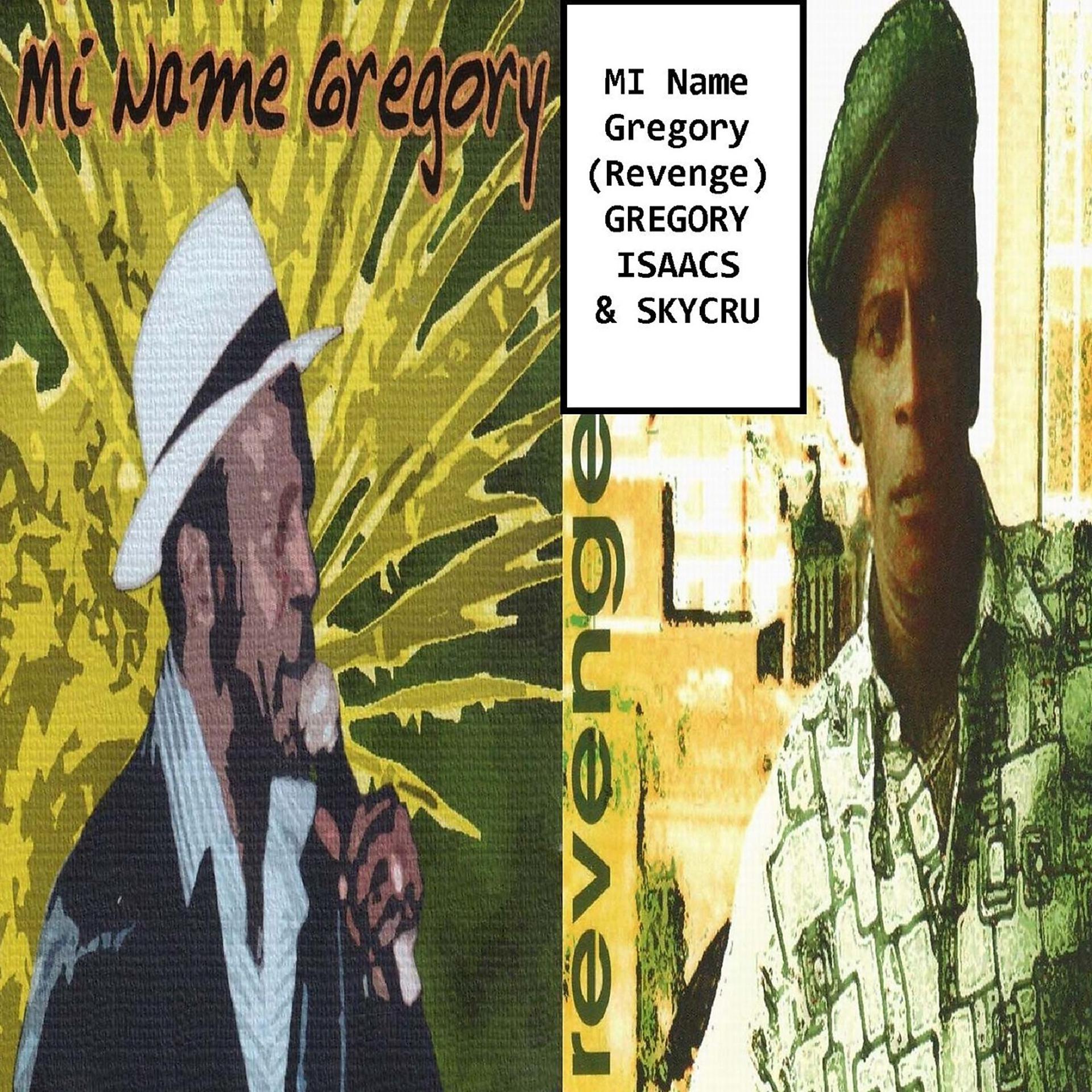 Постер альбома Mi Name Gregory (Revenge)