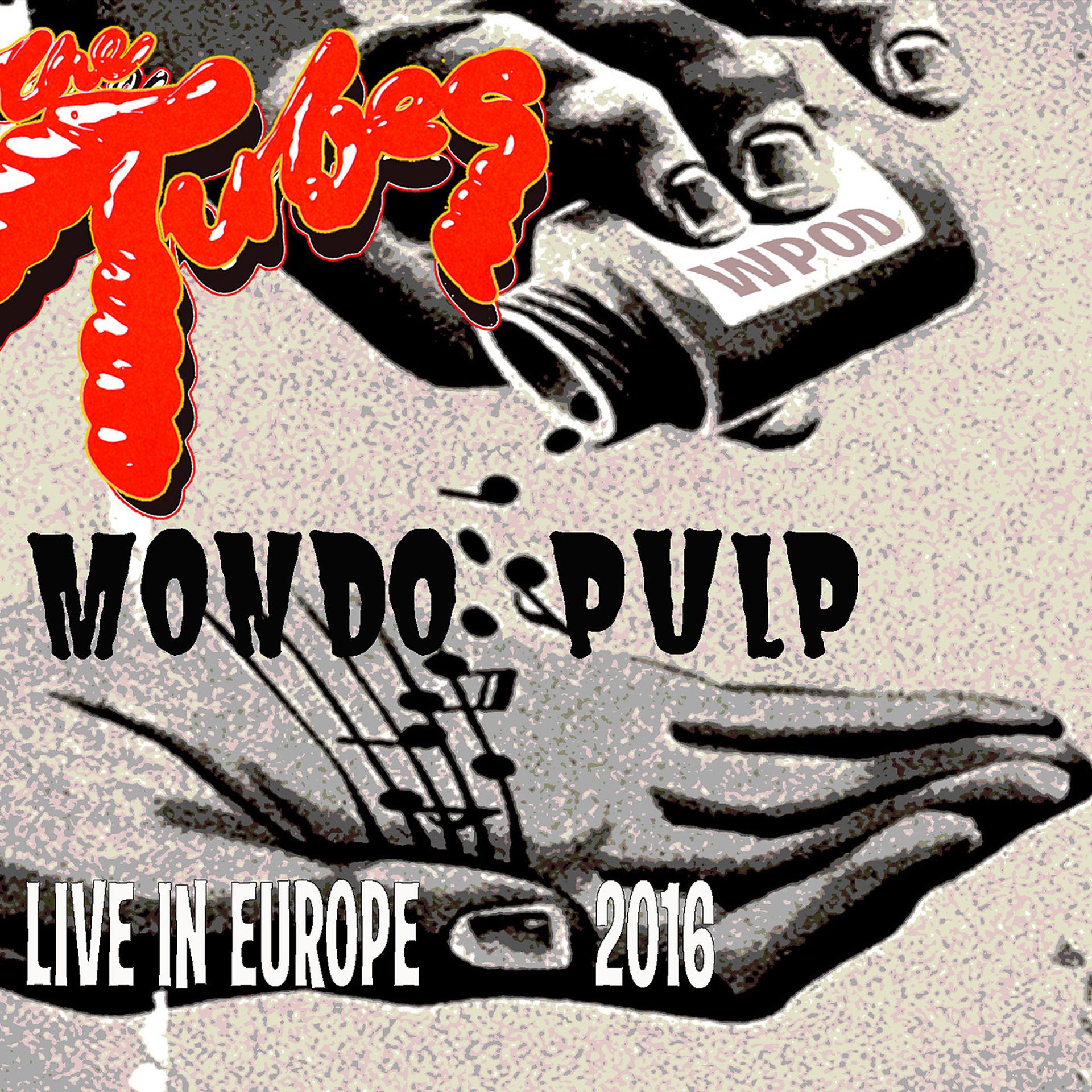 Постер альбома Mondo Pulp (Live in Europe 2016)