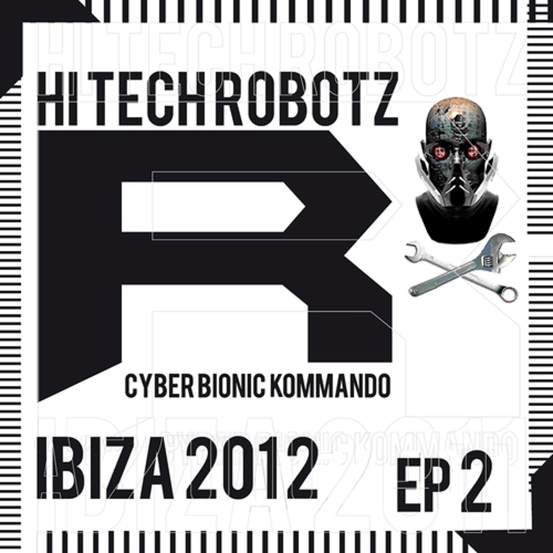 Постер альбома Hi Tech Robotz Ibiza 2012