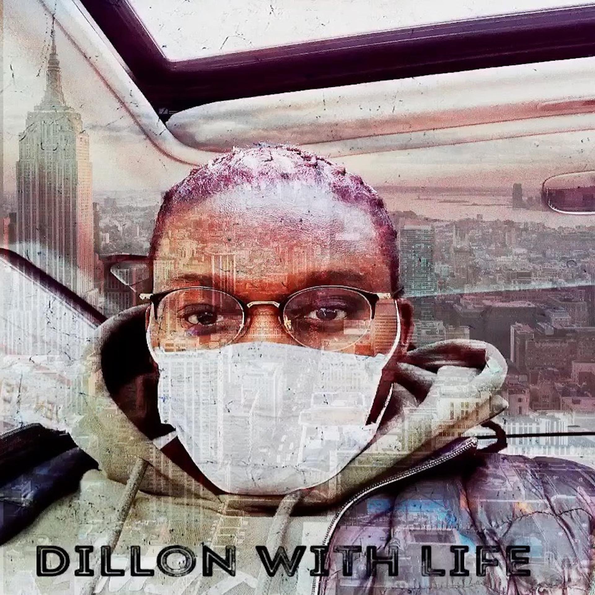 Постер альбома Dillon With Life
