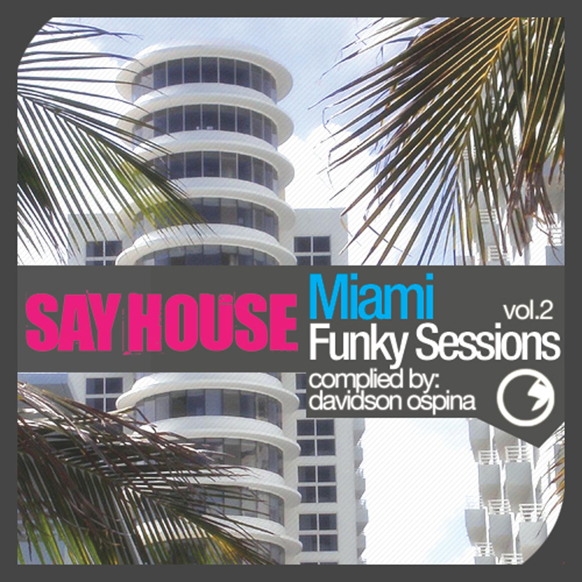 Постер альбома Say House - Miami Funky Sessions Vol. 2