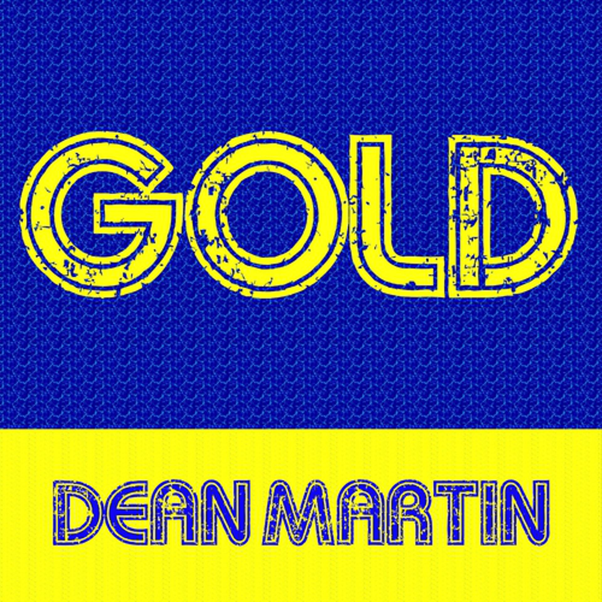 Постер альбома Gold - Dean Martin