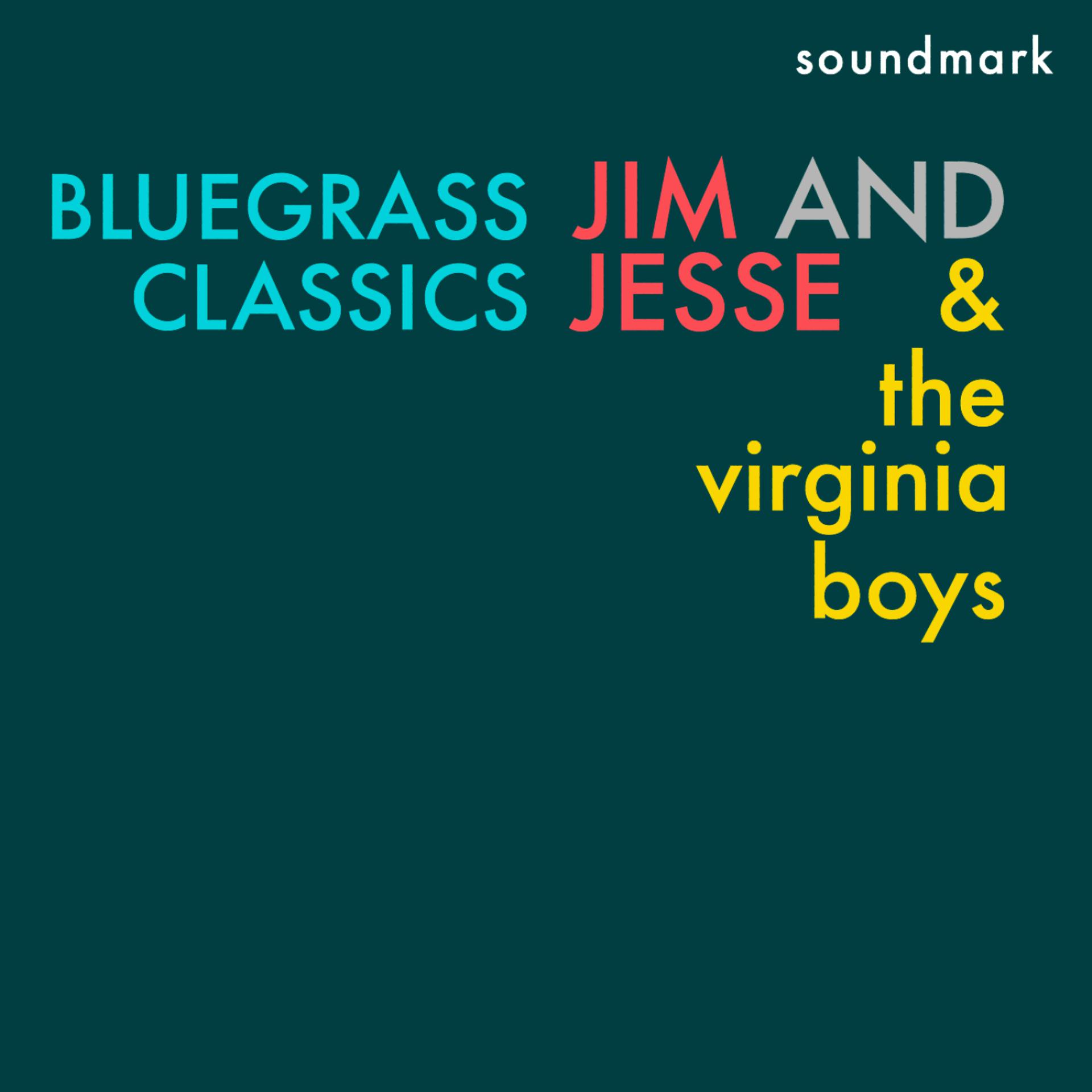 Постер альбома Bluegrass Classics featuring Jim and Jesse McReynolds, Allen Shelton, and Jim Buchanan