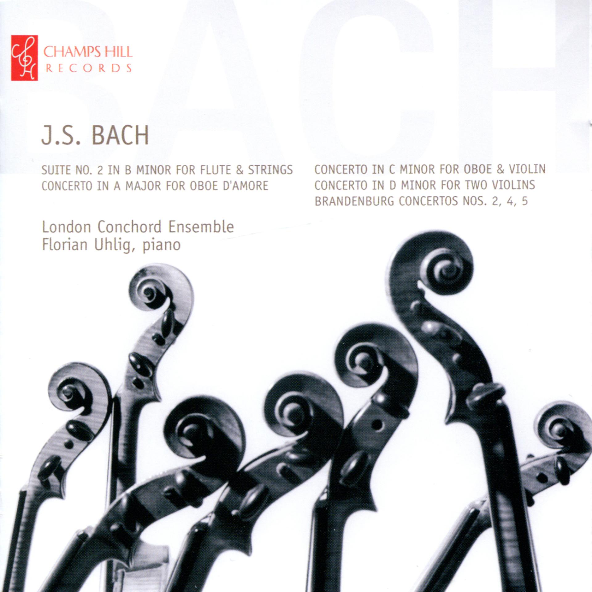 Постер альбома Bach: Suite No. 2 in B Minor, Concerto in A Major, Concerto in C Minor, Concerto in D Minor, Brandenburg Concertos No. 2, 3 & 4
