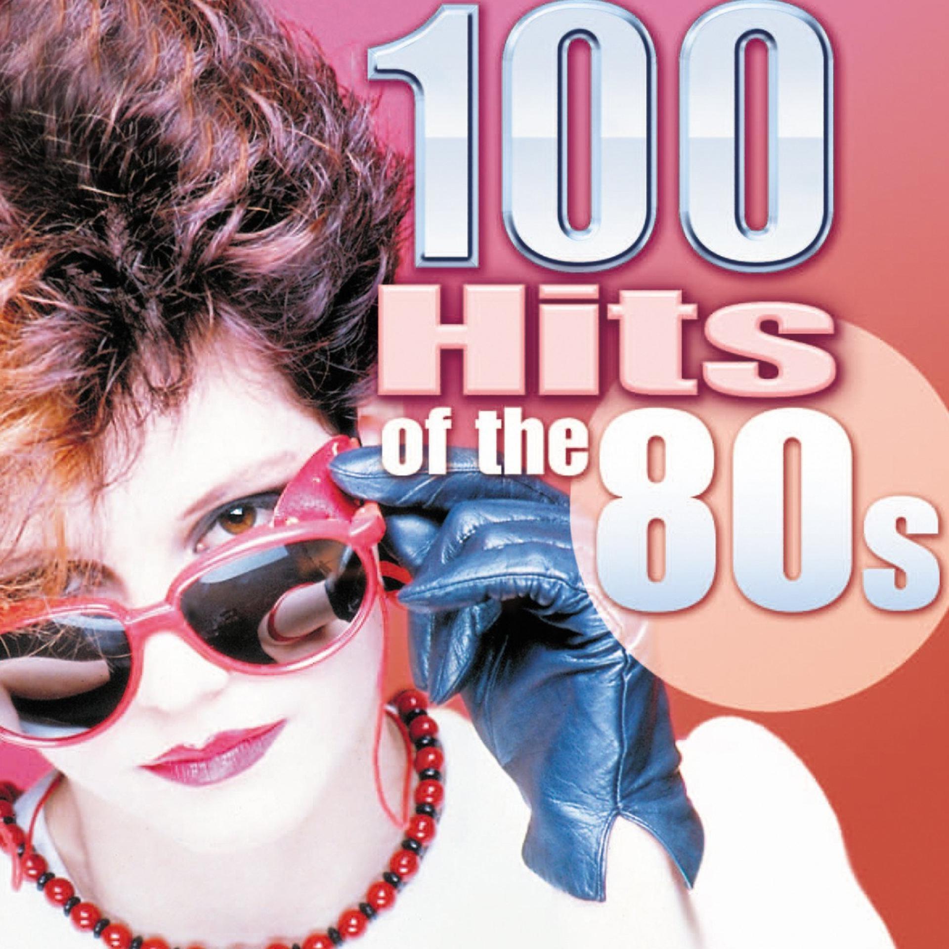 Постер альбома 100 Hits Of The 80s