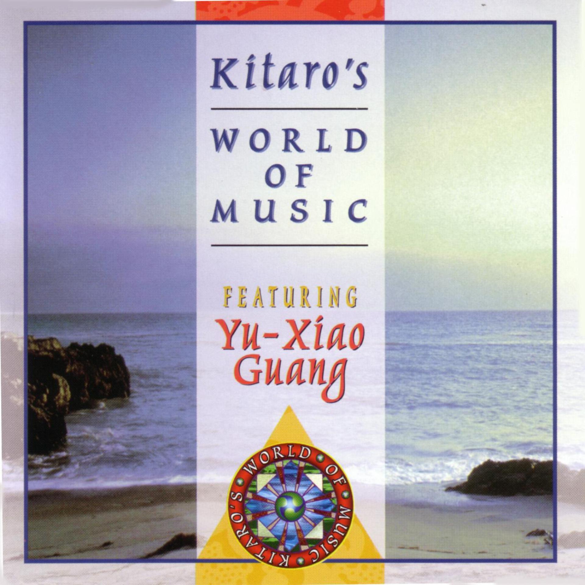 Постер альбома Kitaro's World of Music Featuring Yu-Xiao Guang