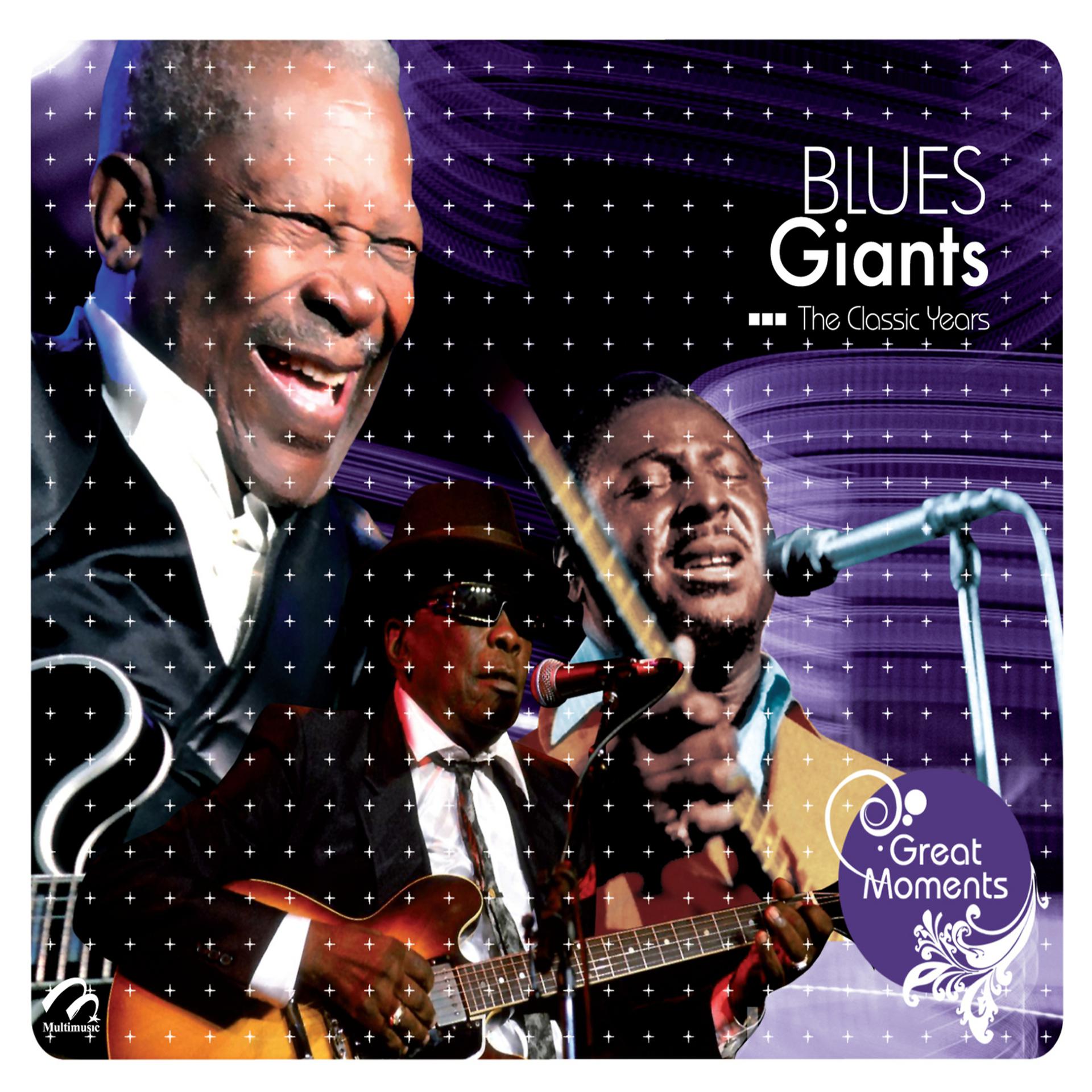 Постер альбома Blues Giants the Classic Years