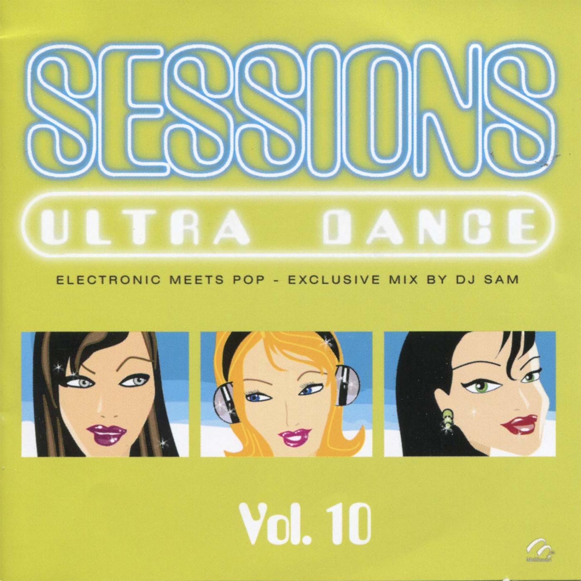 Постер альбома Sessions Ultra Dance, Vol. 10
