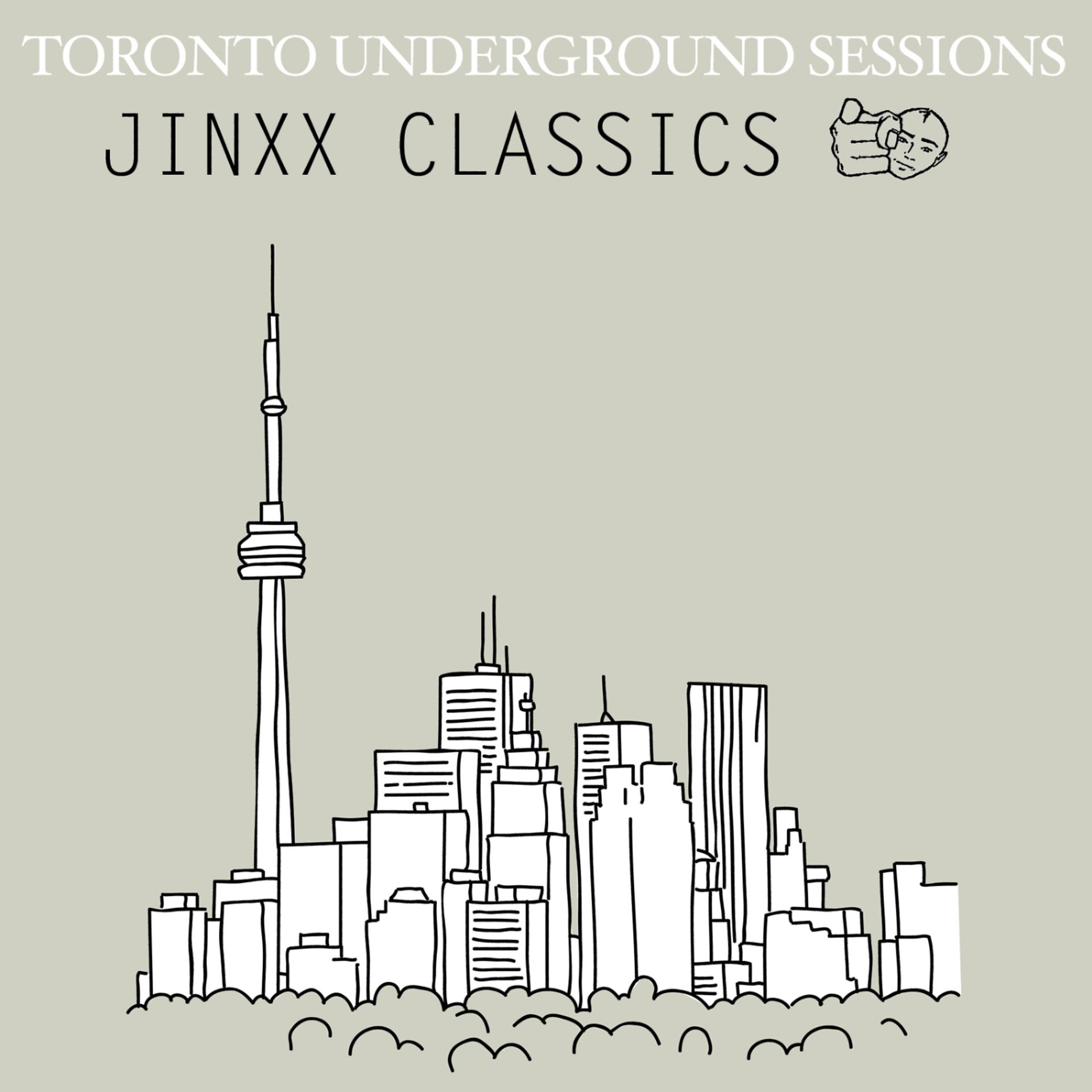 Постер альбома Toronto Underground Sessions [Jinxx Classics]