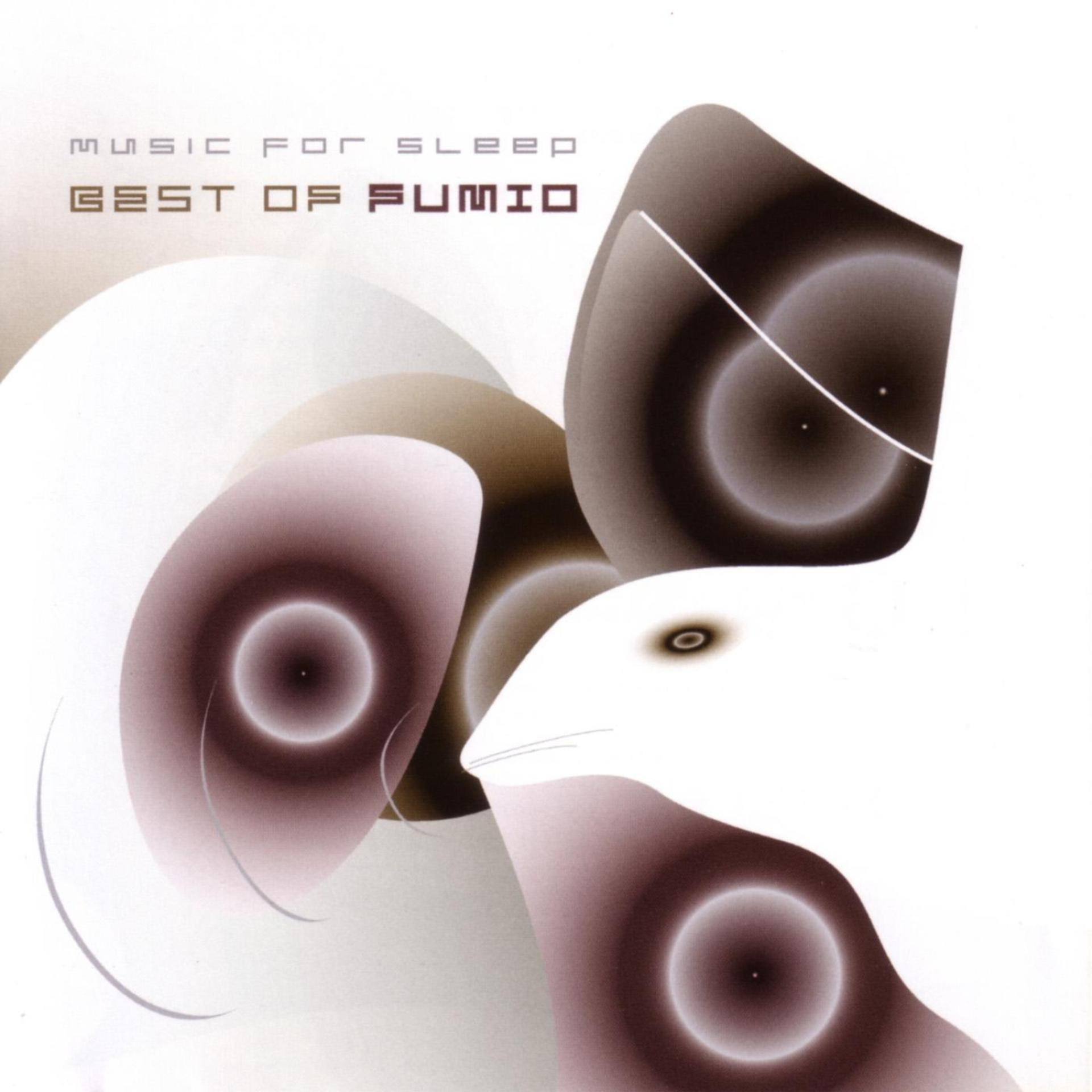 Постер альбома Best of Fumio: Music for Sleep