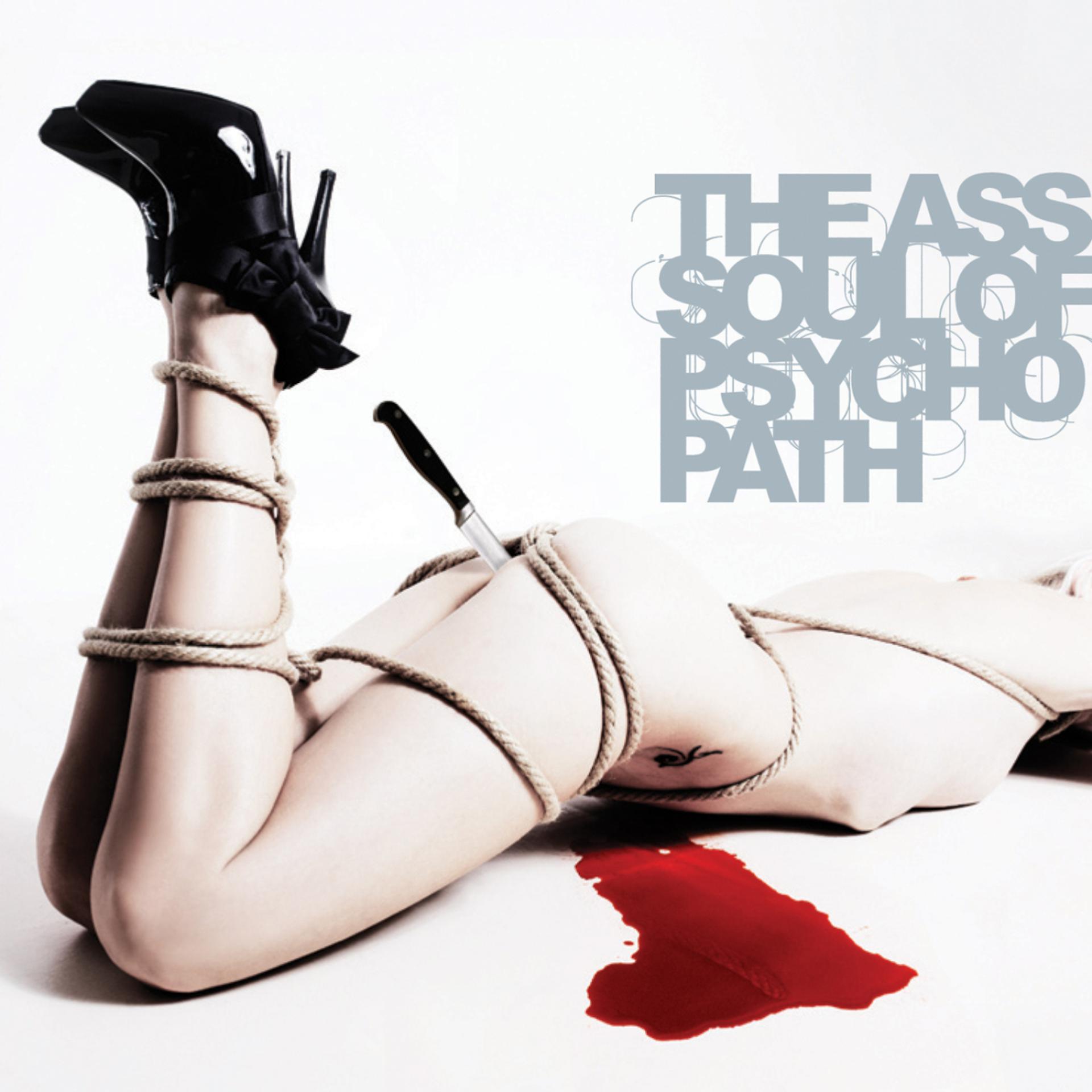 Постер альбома The Ass-Soul of Psycho-Path