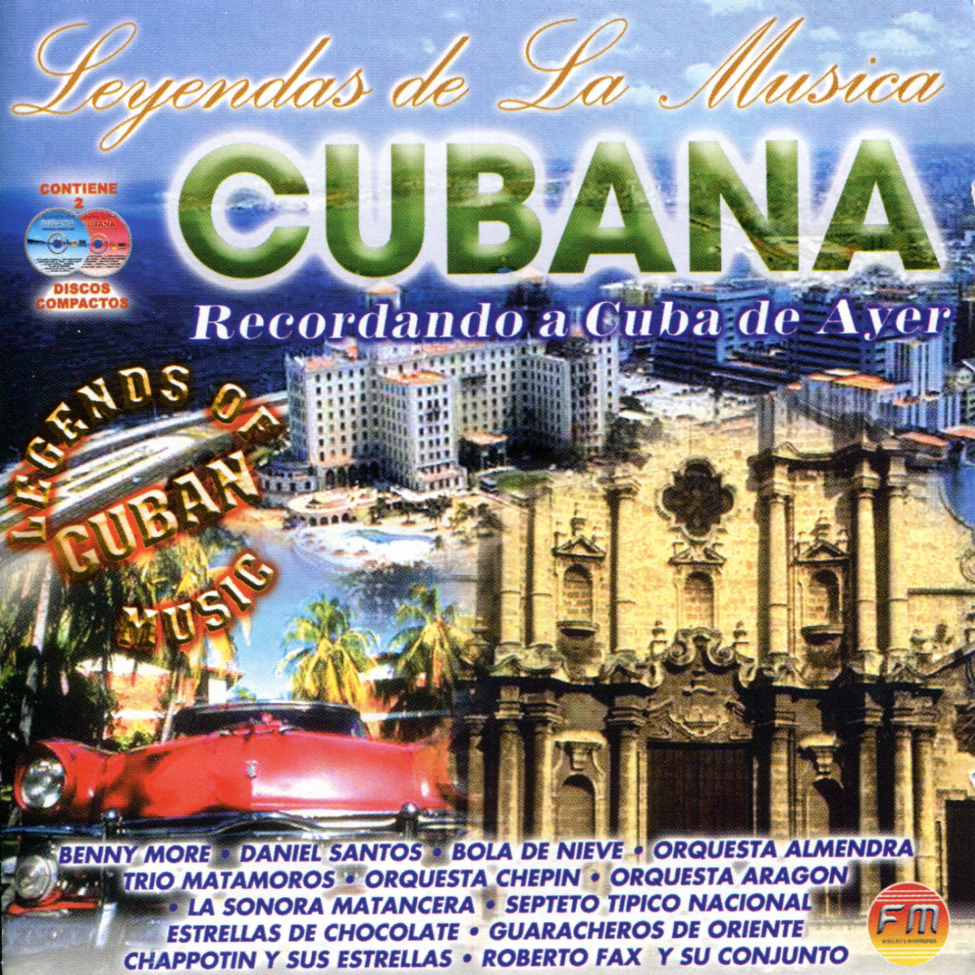 Постер альбома Leyendas de la Musica Cubana (Recordando a la Cuba de Ayer)