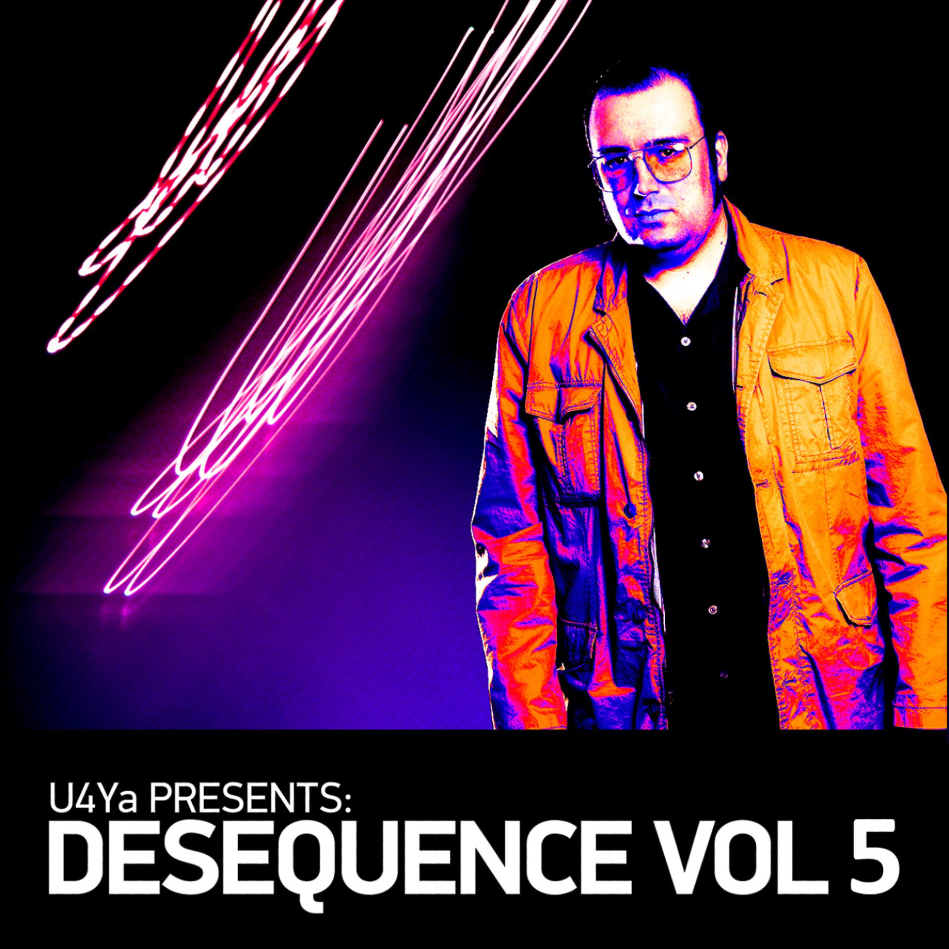 Постер альбома U4Ya Presents Desequence Vol.5