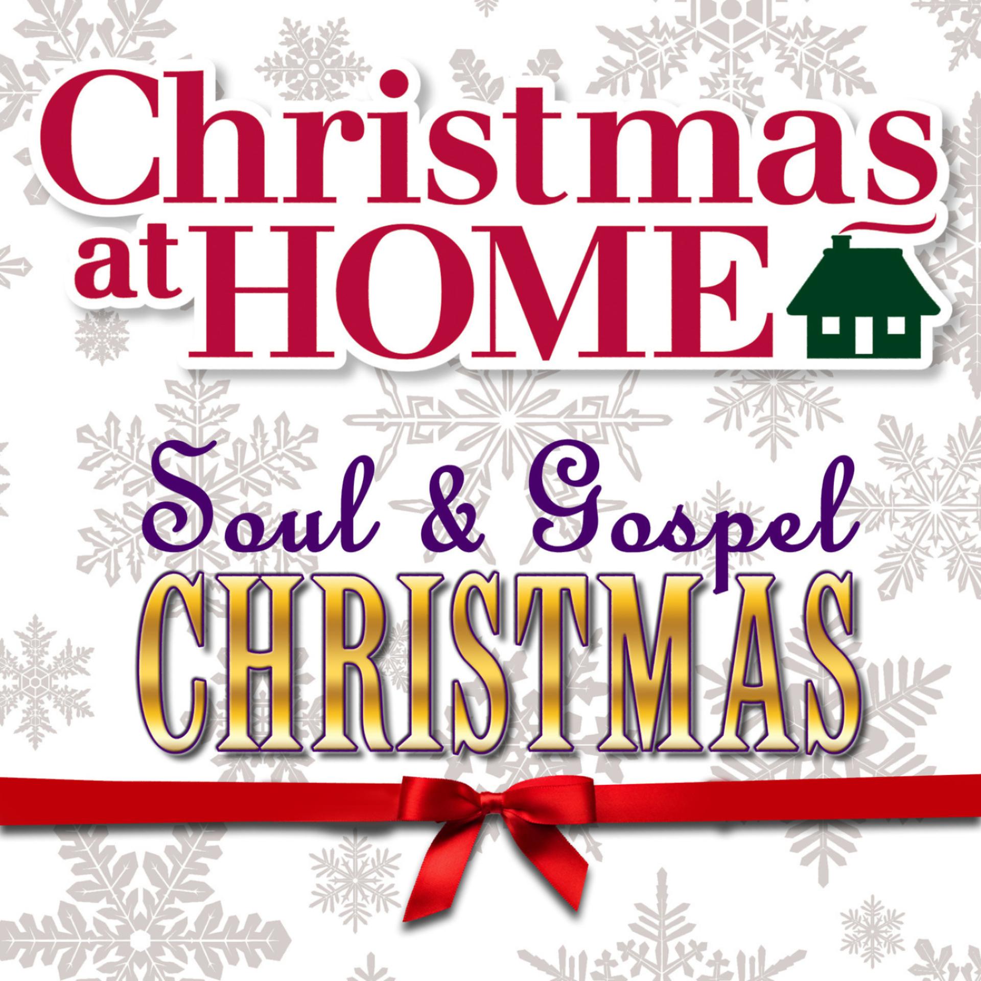 Постер альбома Christmas at Home: Soul & Gospel Christmas