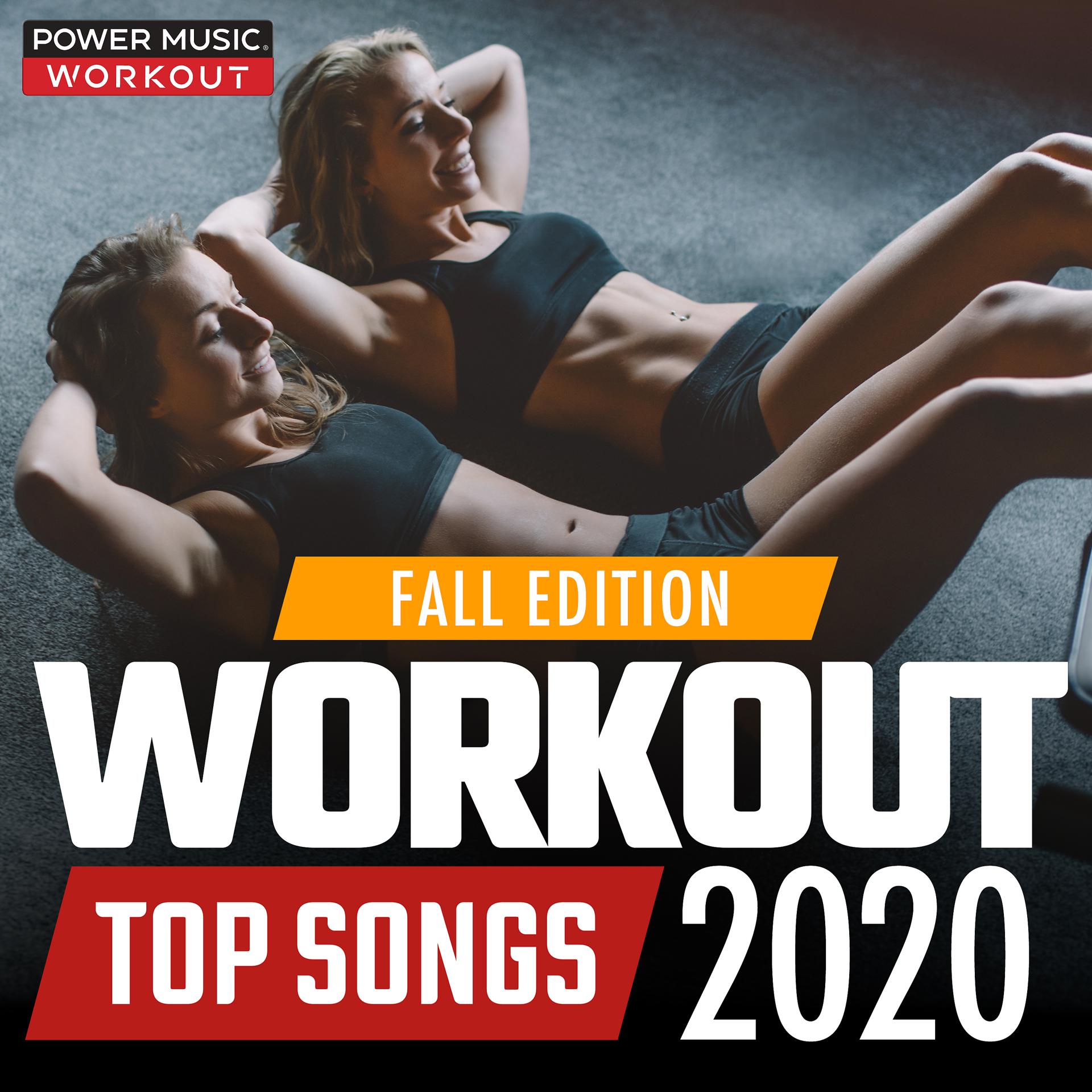 Постер альбома Workout Top Songs 2020 - Fall Edition (Nonstop Workout Music for Fitness & Workout 128-150 BPM)