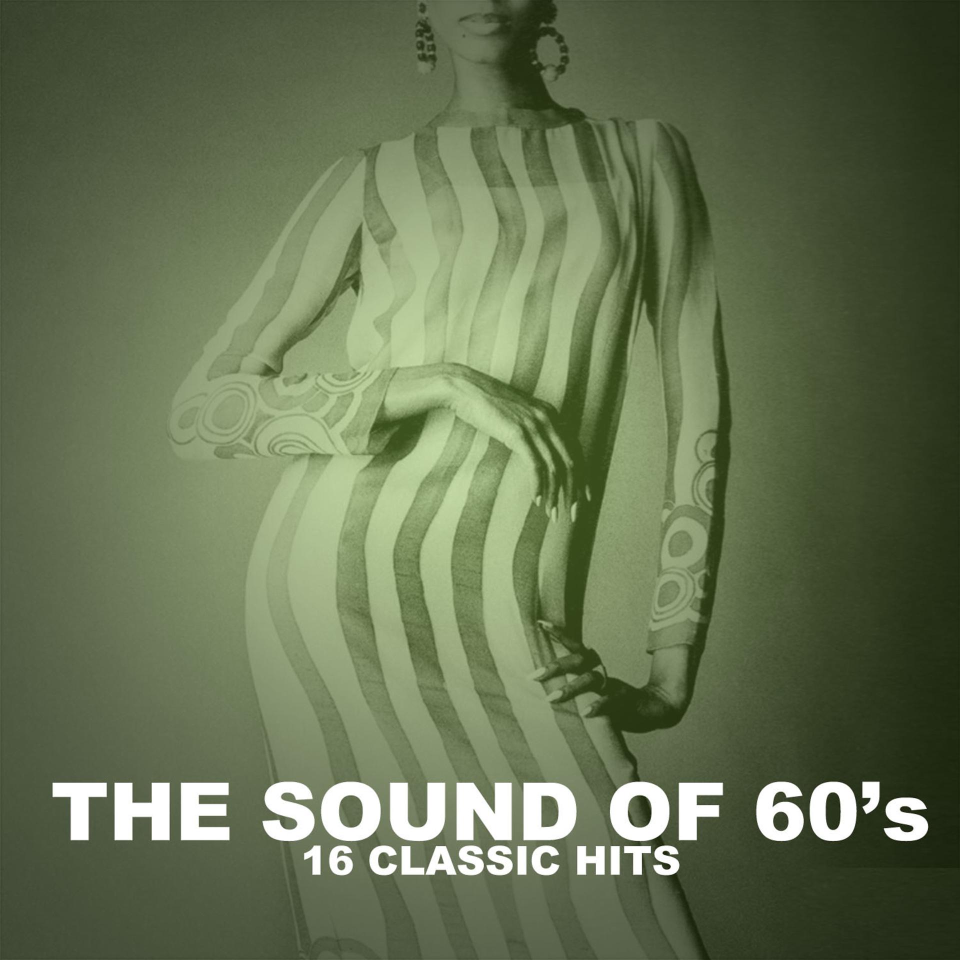 Постер альбома The Sound of the 60's (16 Classic Hits)