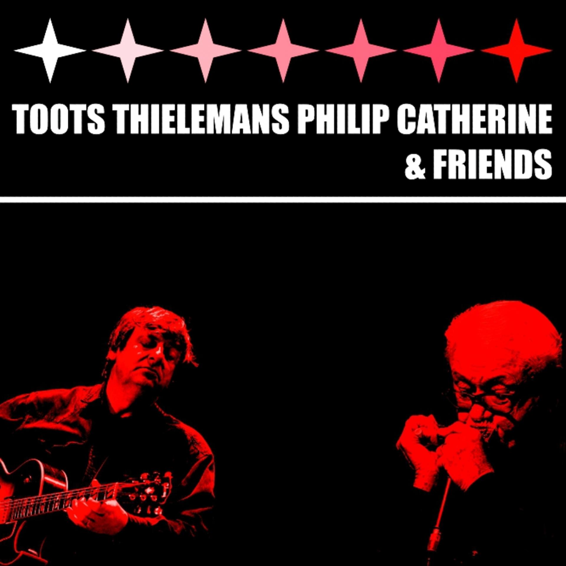Постер альбома Toots Thielemans, Philip Catherine & Friends