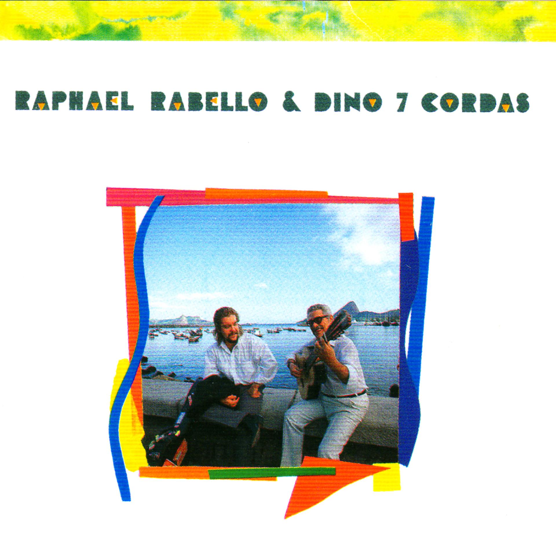 Постер альбома Raphael Rabello & Dino 7 Cordas