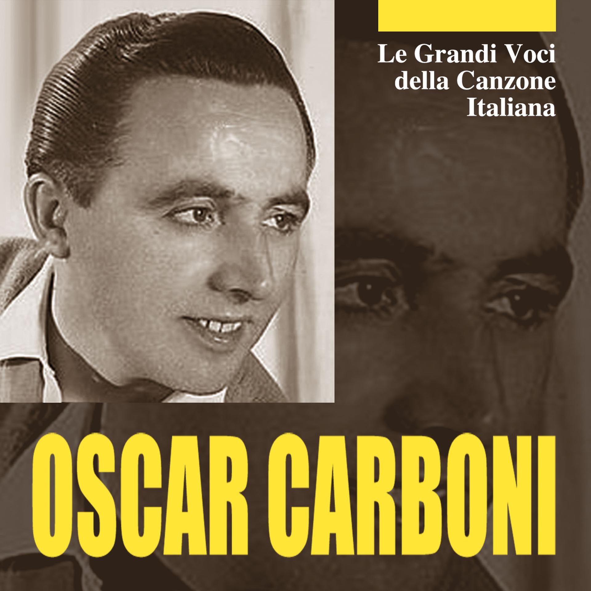 Постер альбома Le grandi voci della canzone italiana - Oscar Carboni