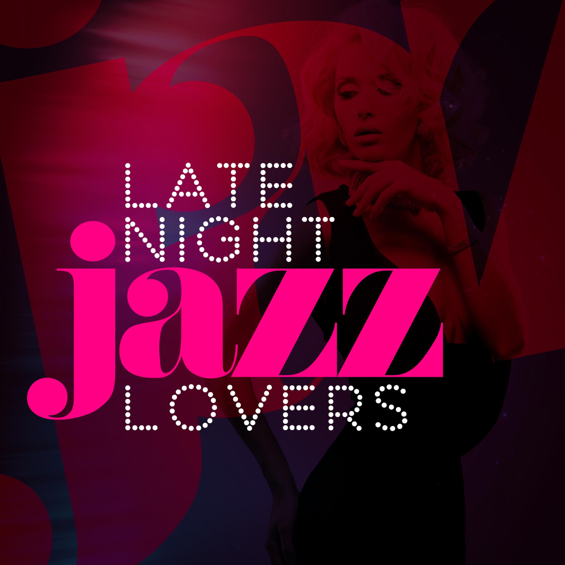 Постер альбома Late Night Jazz Lovers