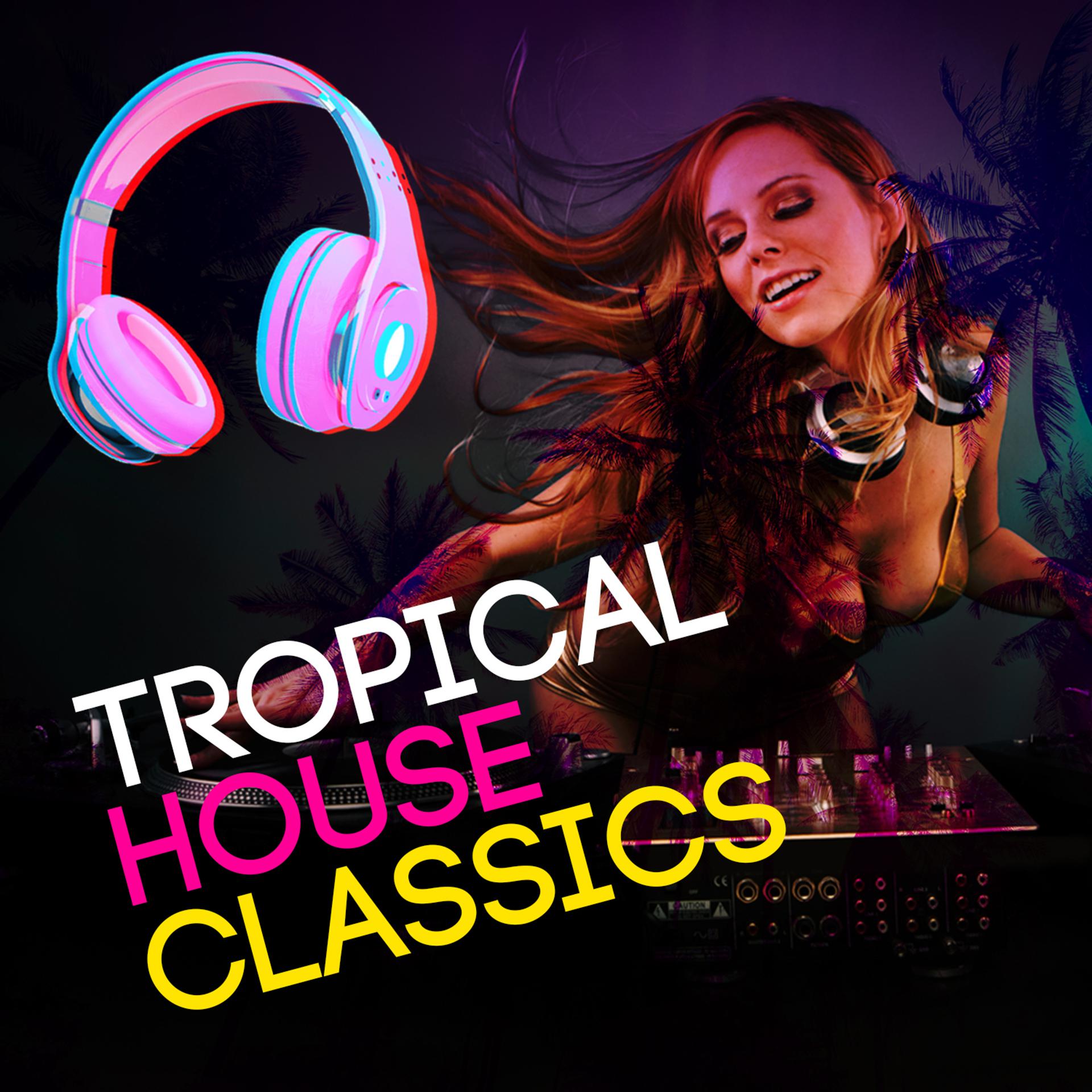 Постер альбома Tropical House Classics