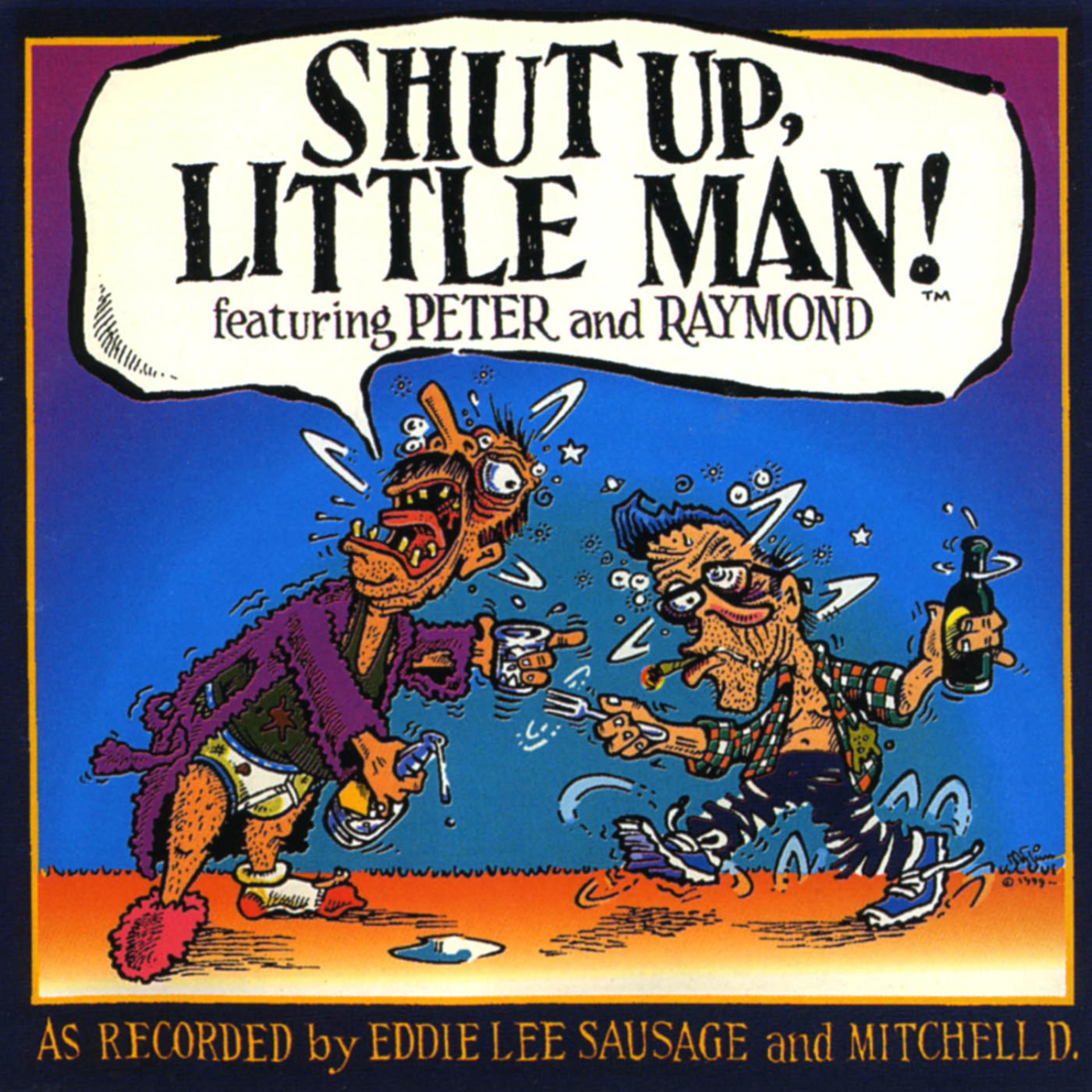 Постер альбома Shut Up Little Man (The Best Of)