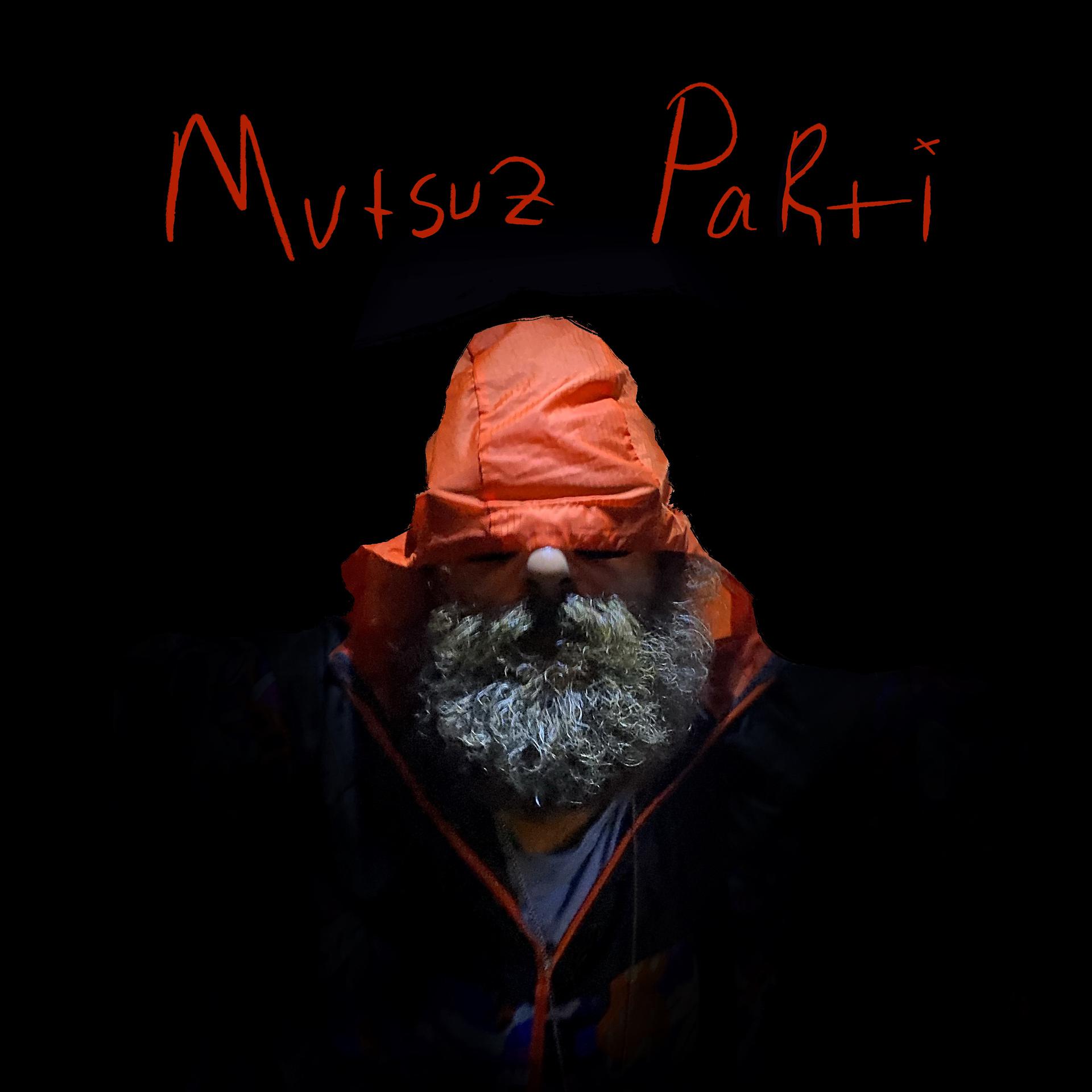 Постер альбома Mutsuz Parti